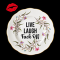 Live Laugh Fuck Off | Funny Decorative Vintage Bone China Plate | Sassy Swears