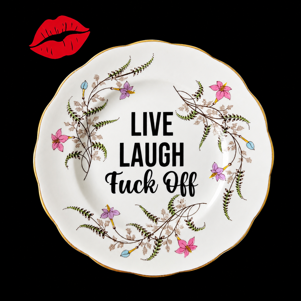 Live Laugh Fuck Off | Funny Decorative Vintage Bone China Plate | Sassy Swears