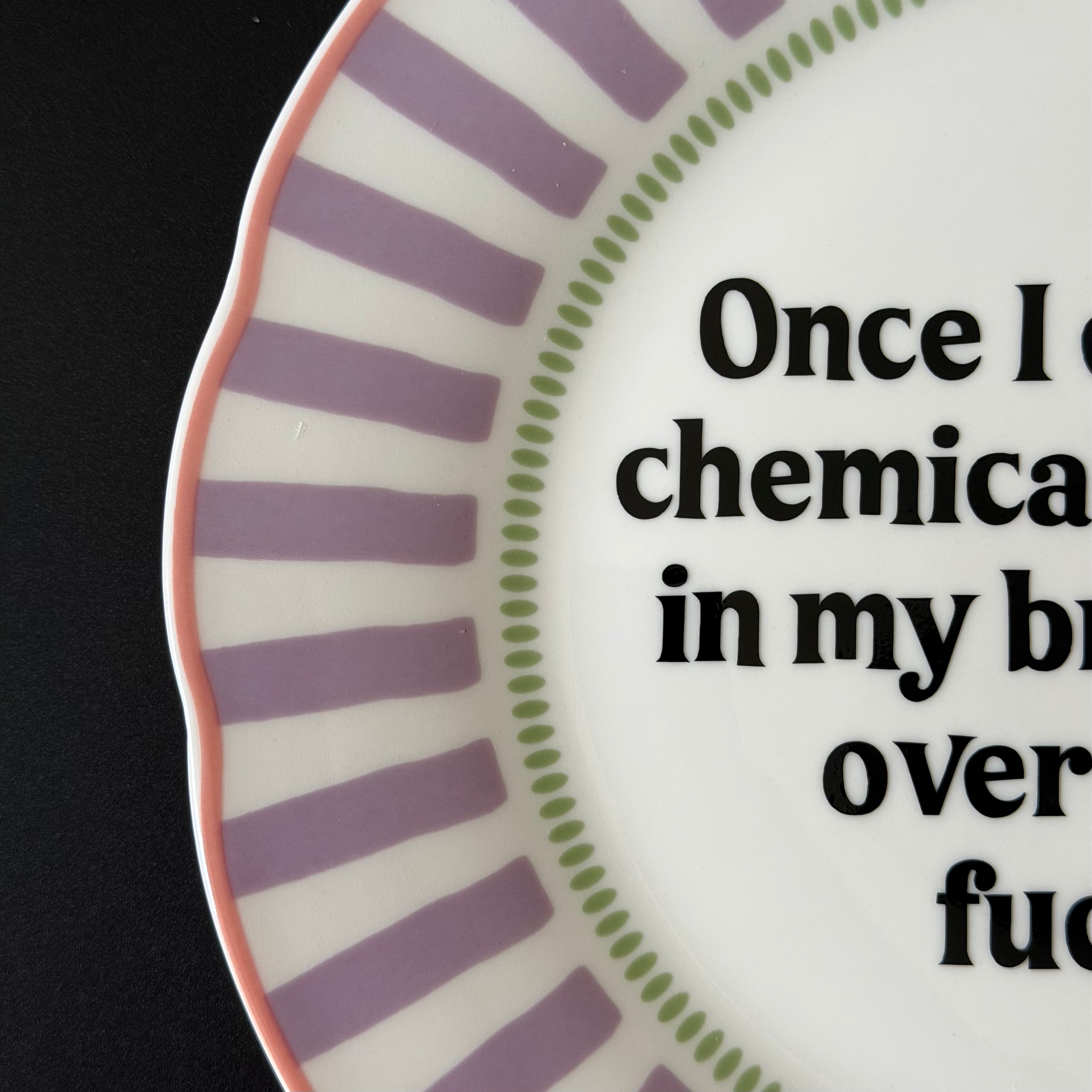 Once I Defeat the Chemical Imbalance...Modern Large Plate