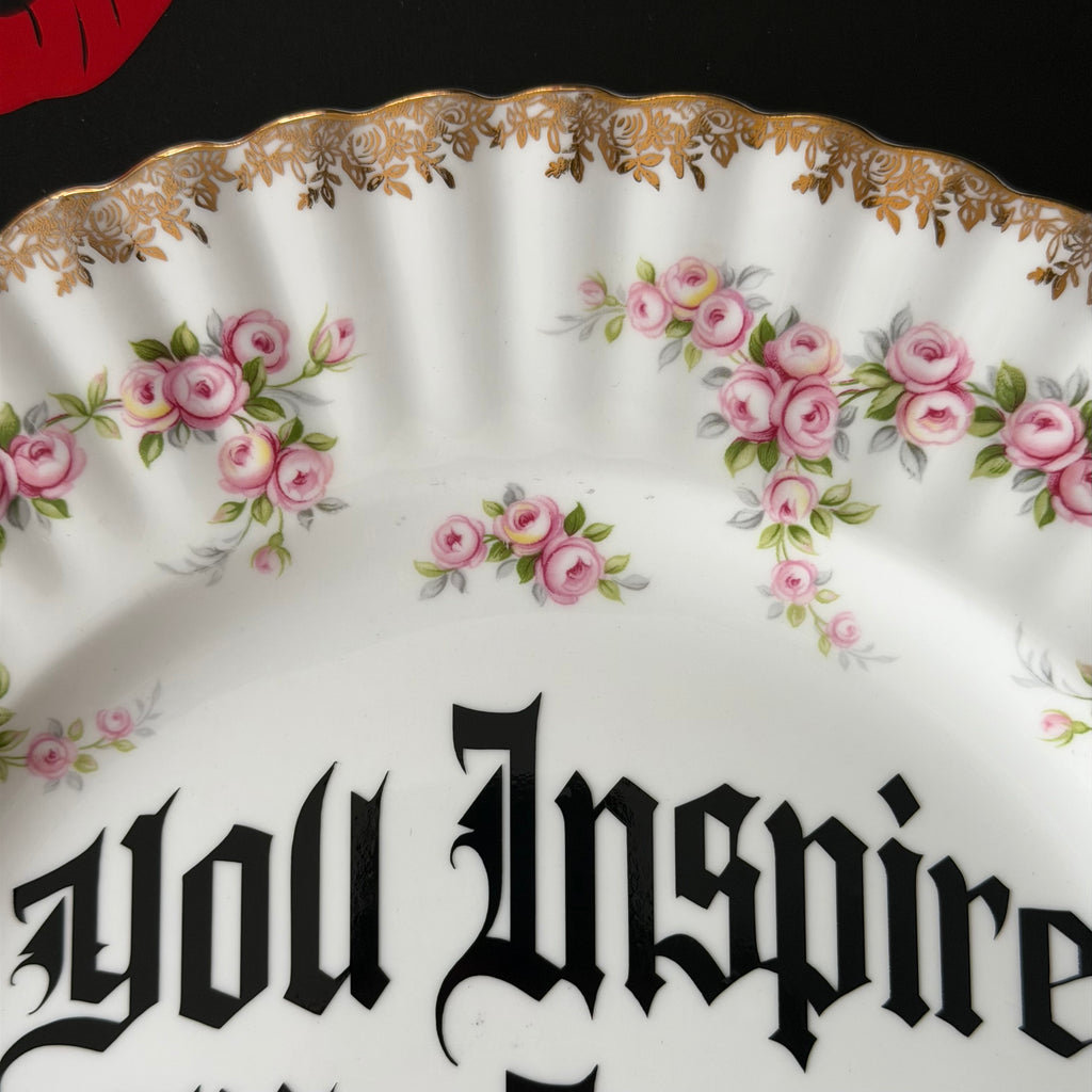 You Inspire My Inner Serial Killer, Vintage Royal Albert Plate