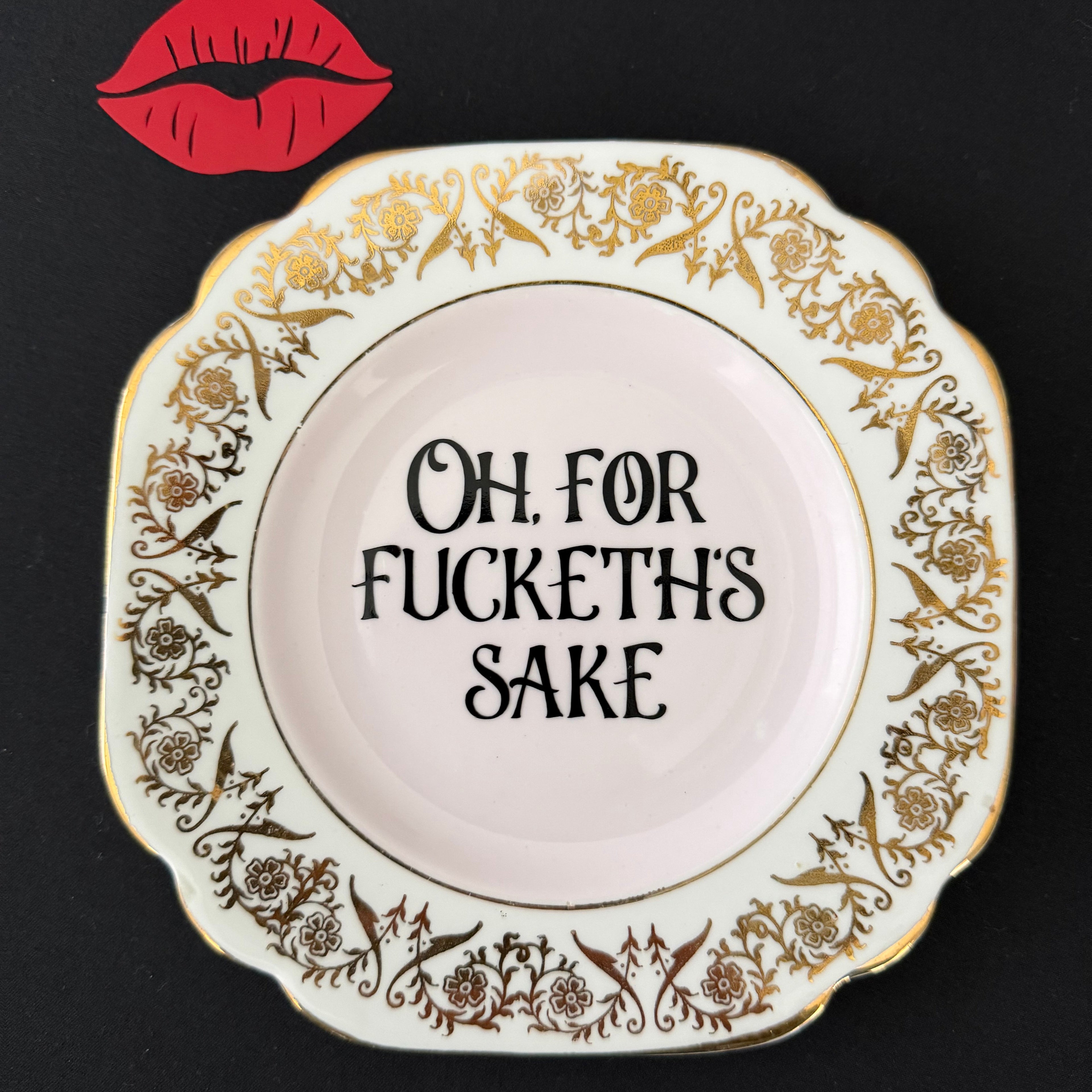 Oh, for Fucketh Sake, Hand Decorated Vintage Bone China Plate, Decorative Gift, Home Decor