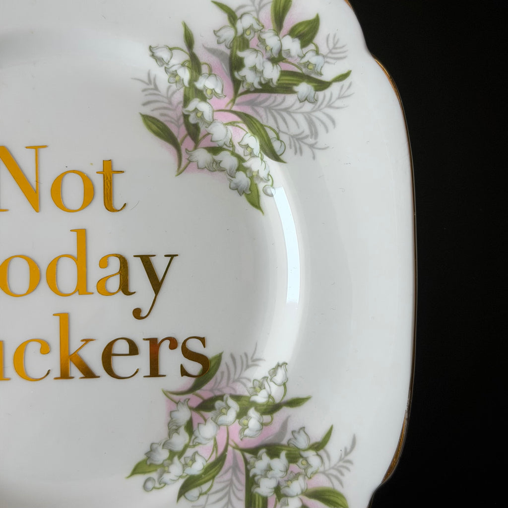 Not Today Fuckers Vintage Richmond Bone China Plate