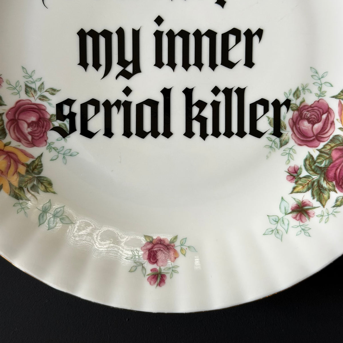 You Inspire My Inner Serial Killer, Funny Sweary Decor, Alternative China Plate, Dark Humour Gift