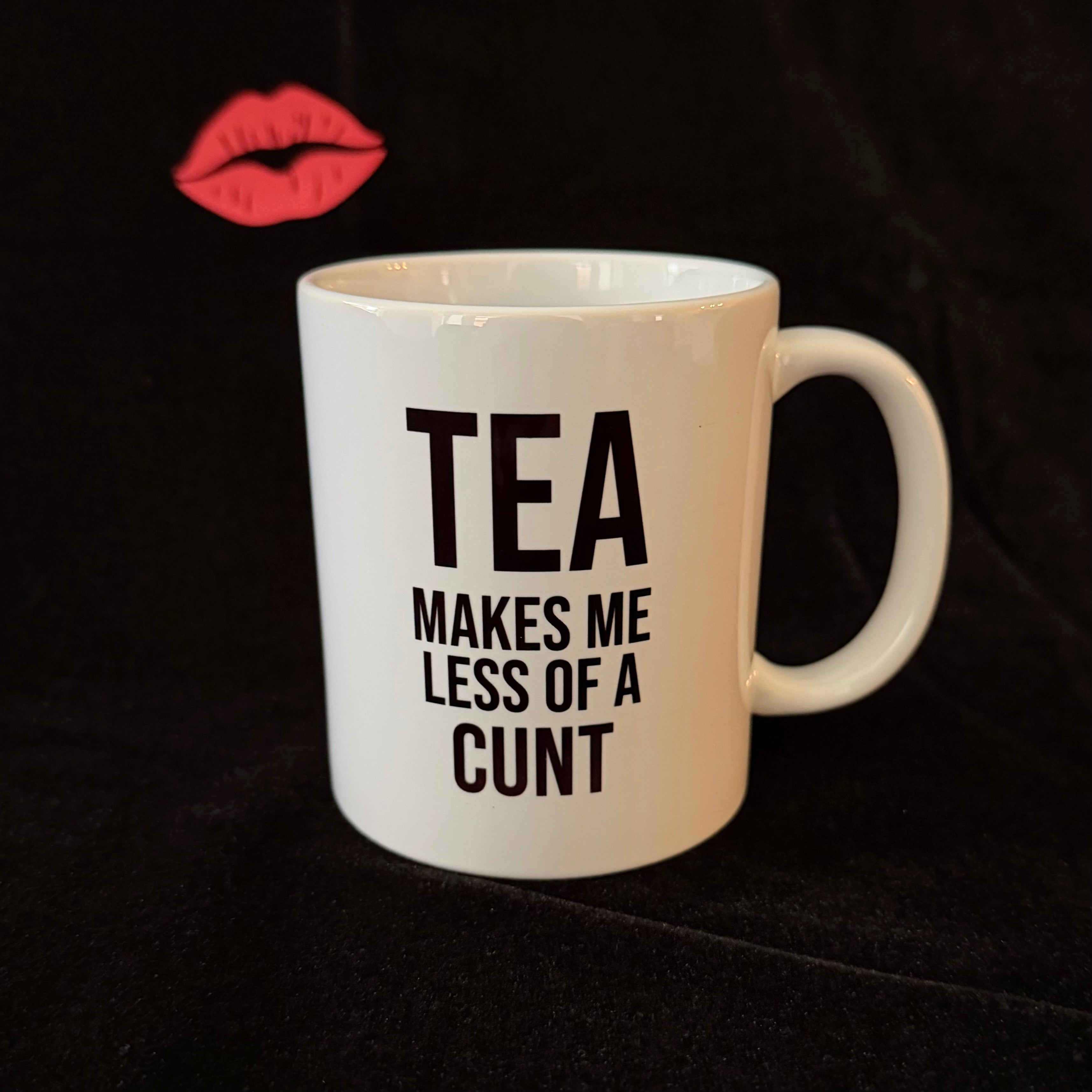 Tea Makes Me Less Of A Cunt, Funny Mug, Cheeky Statement Mug, Sassy Swears