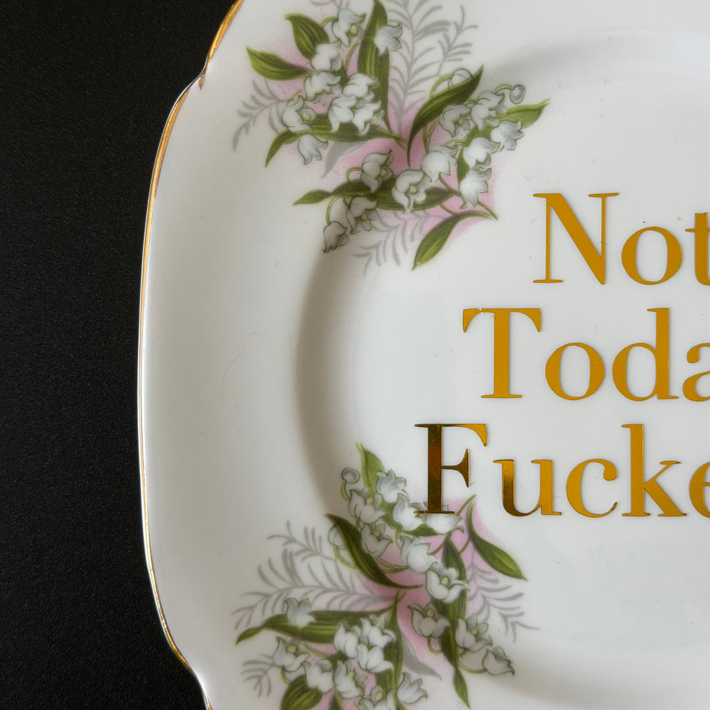 Not Today Fuckers Vintage Richmond Bone China Plate