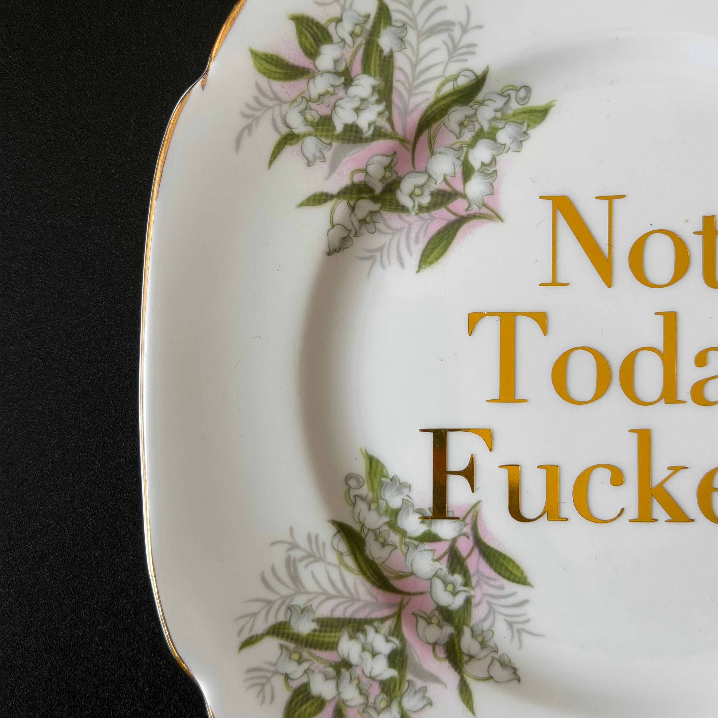 Not Today Fuckers Vintage Richmond Bone China Plate