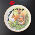 Lovely Bit Of Squirrel, Fine Bone China Wall Plaque, Funny Squirrel Gift, Nicholas John Decorative Plate