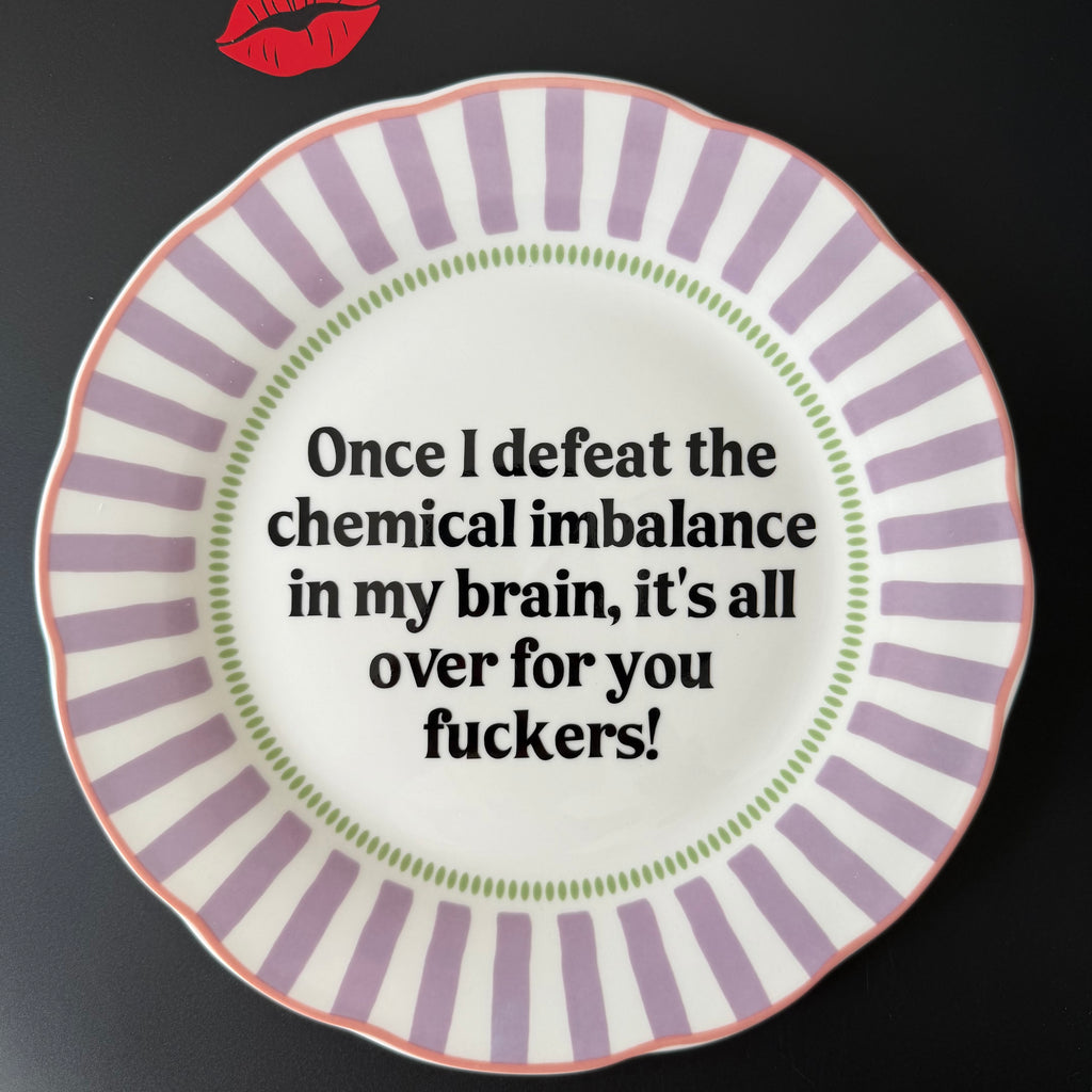 Once I Defeat the Chemical Imbalance...Modern Large Plate