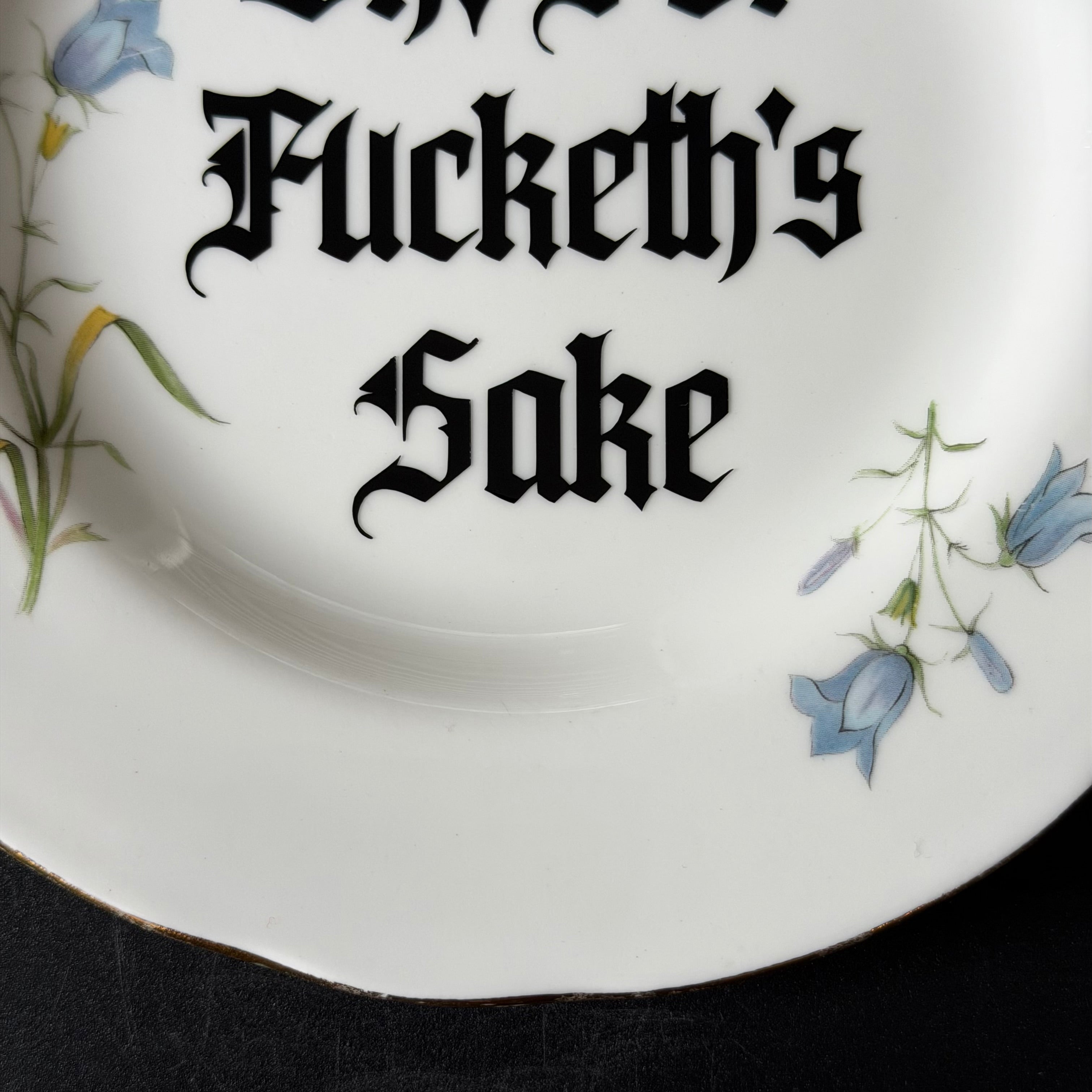 Oh For Fucketh's Sake, Hand Decorated Vintage Bone China Plate, Decorative Gift, Home Decor