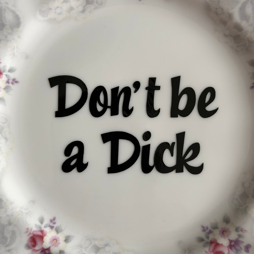 Don't Be A Dick, Vintage Paragon Fine Bone China Plate, Funny Floral Wall Display Plate