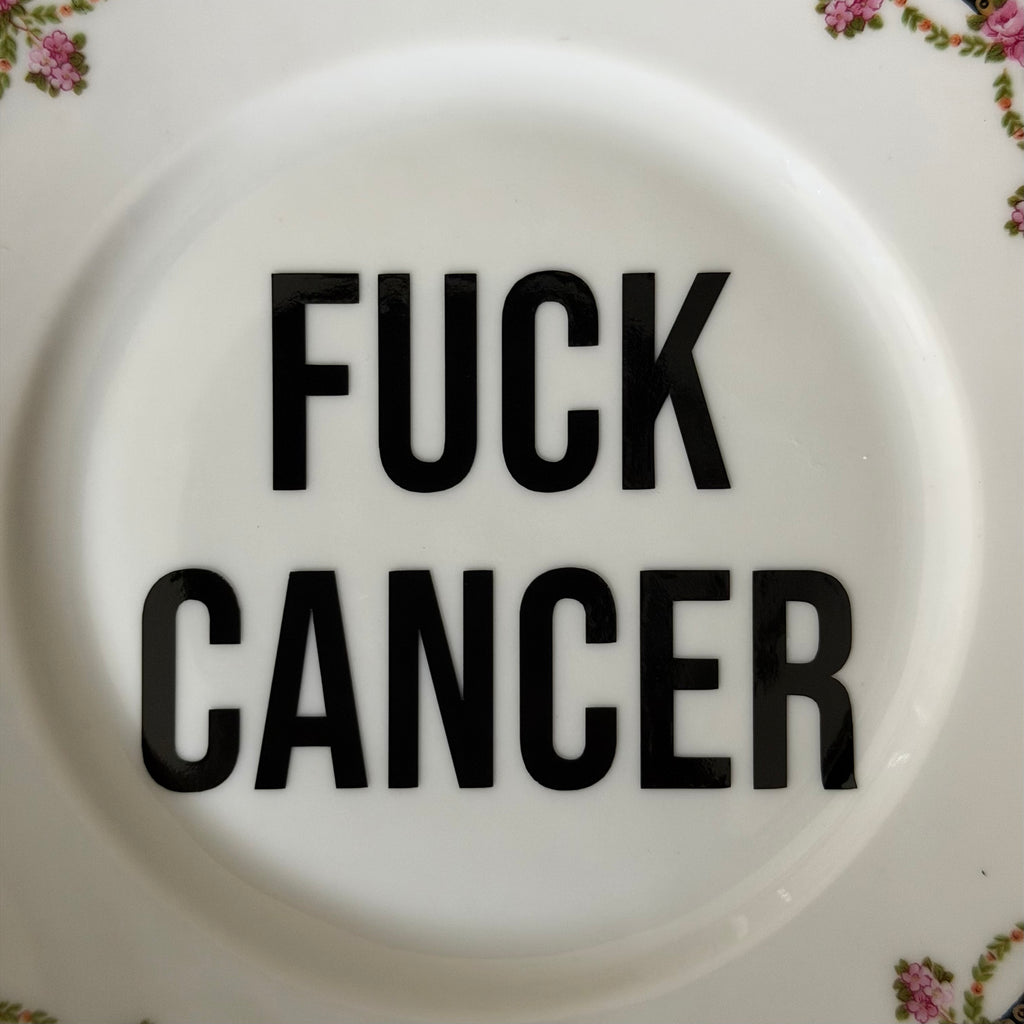 Fuck Cancer – Bold Statement Plate with Vintage Charm