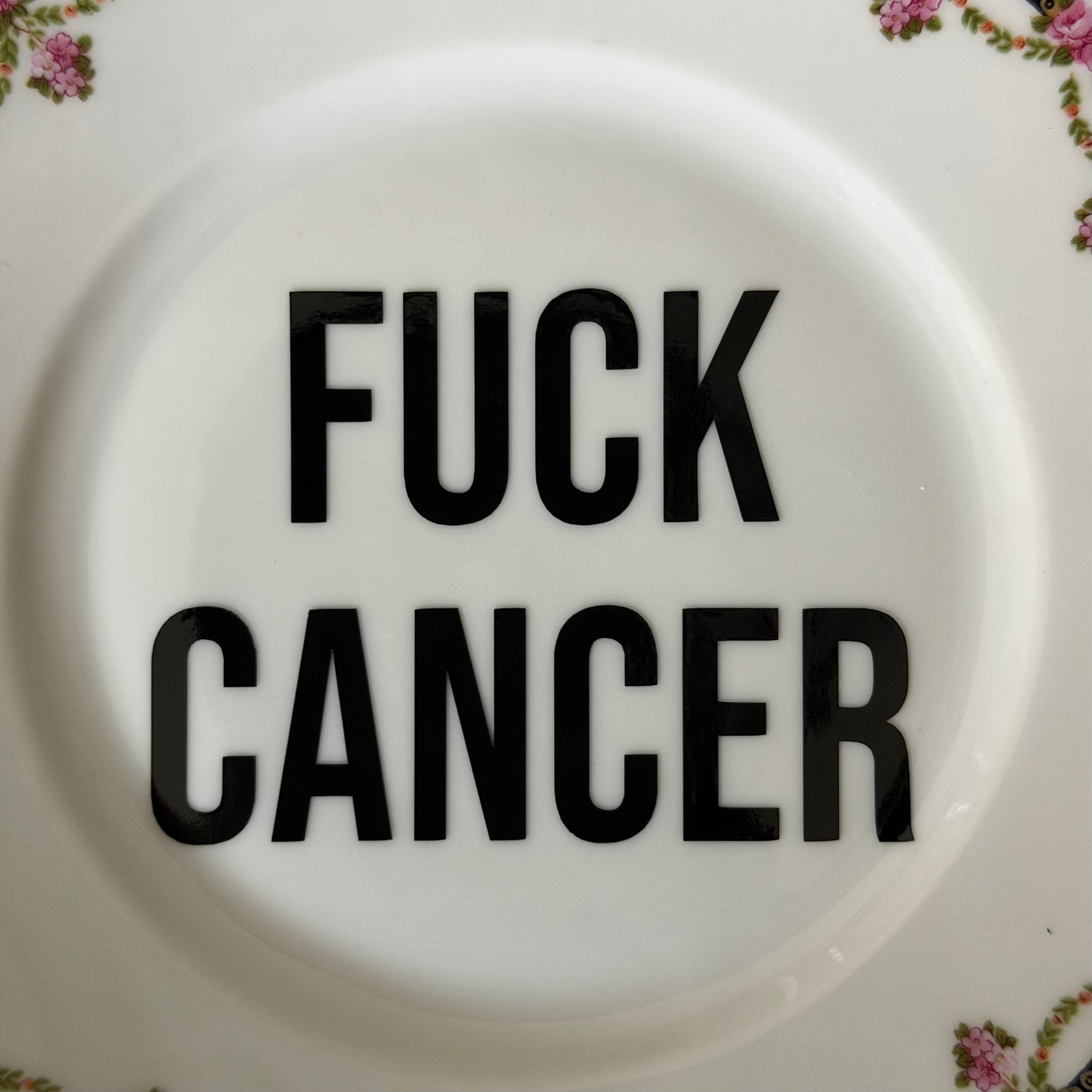 Fuck Cancer – Bold Statement Plate with Vintage Charm