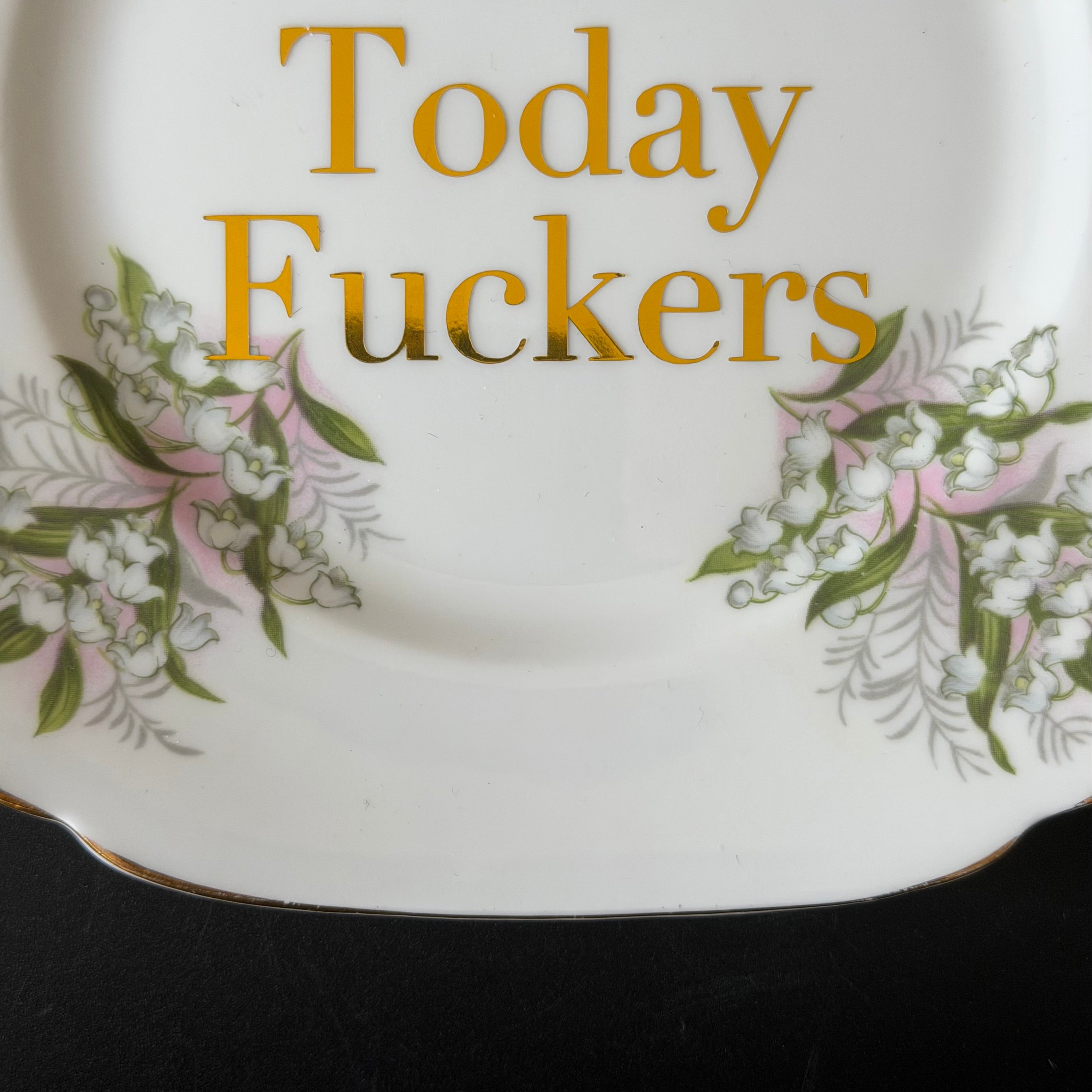 Not Today Fuckers Vintage Richmond Bone China Plate