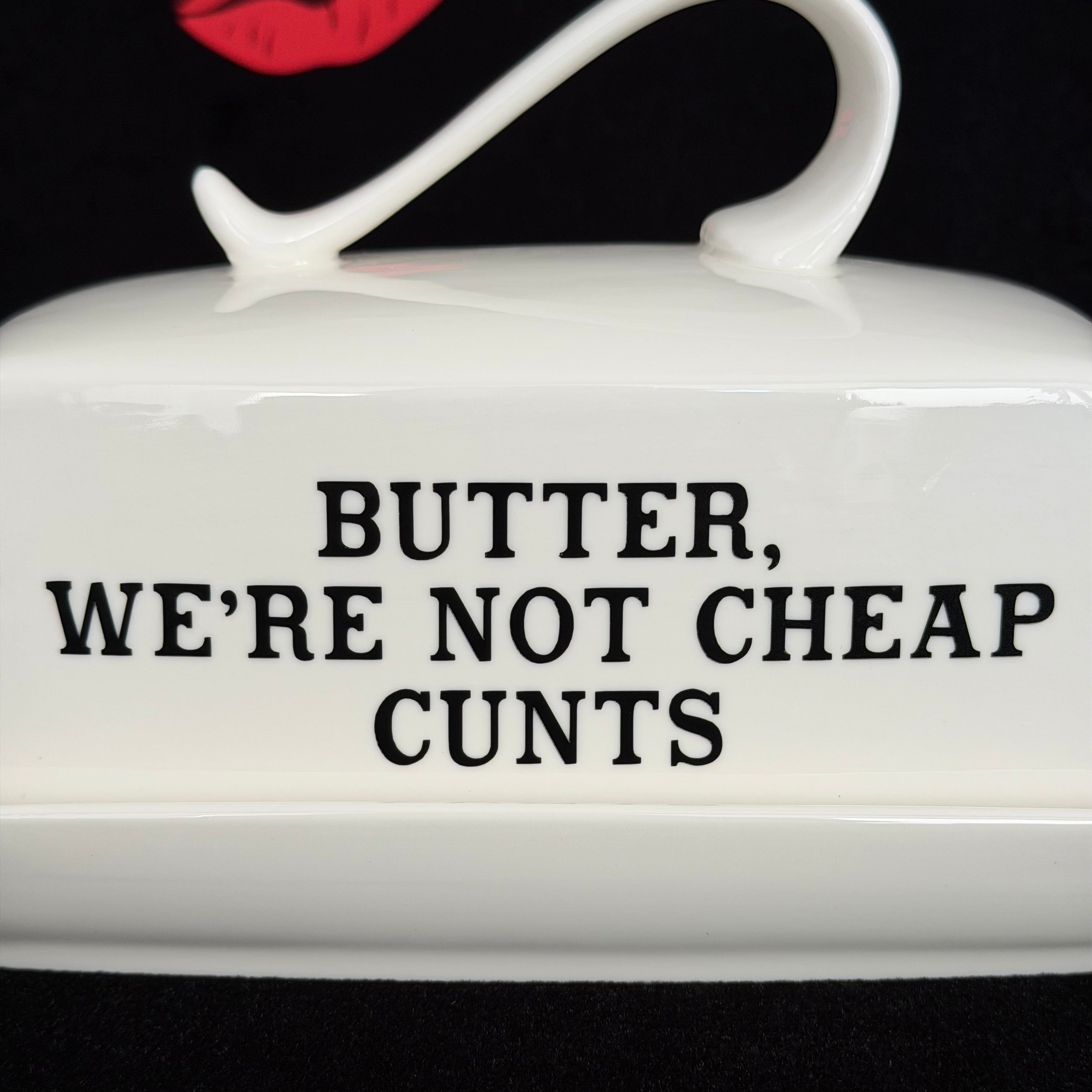 Rude Butter Dish, Butter, We're Not Cheap Cunts, White China Dish,  Kitchen Decor