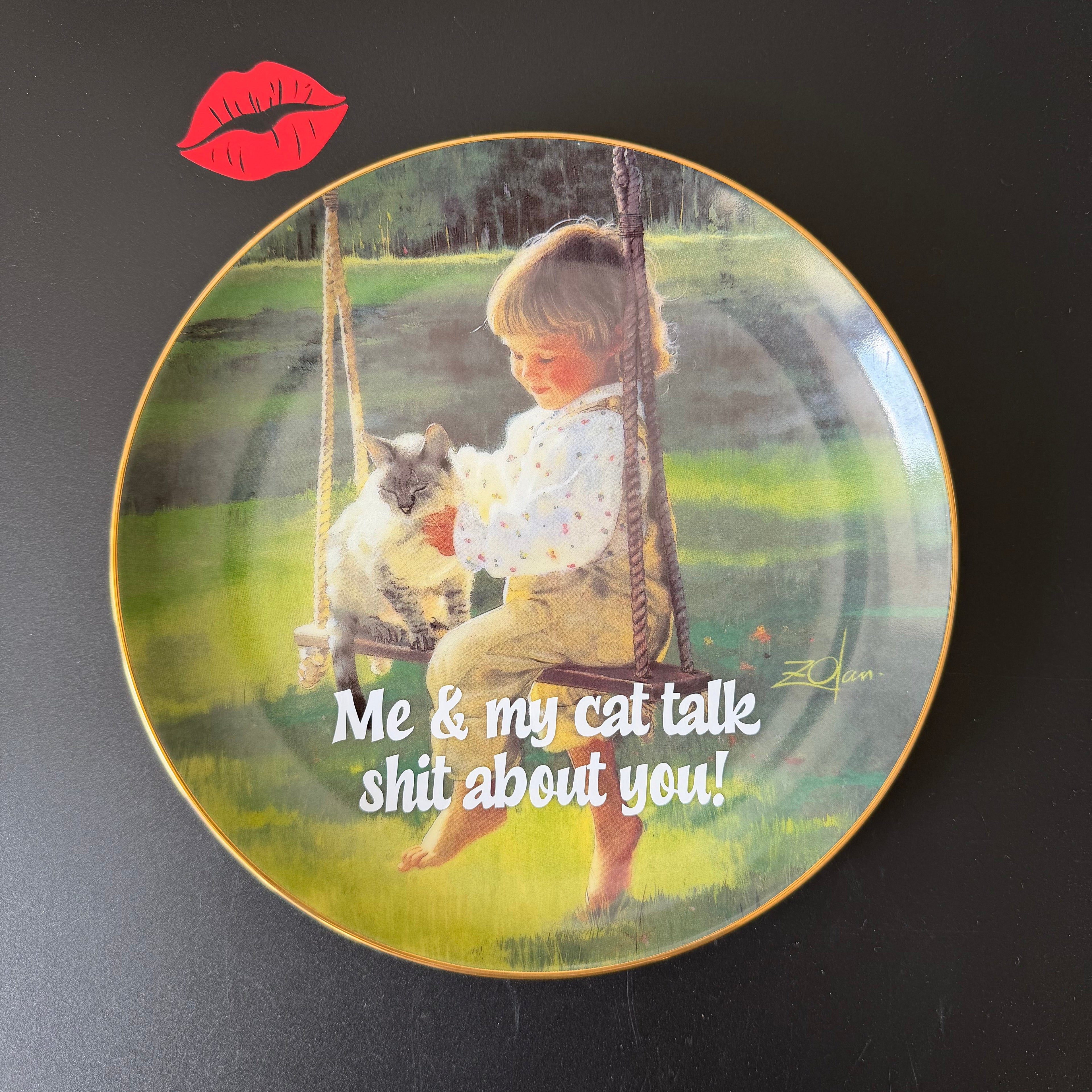Me & My Cat Talk Shit About You Vintage Cat Plate, Gold Statement Decor