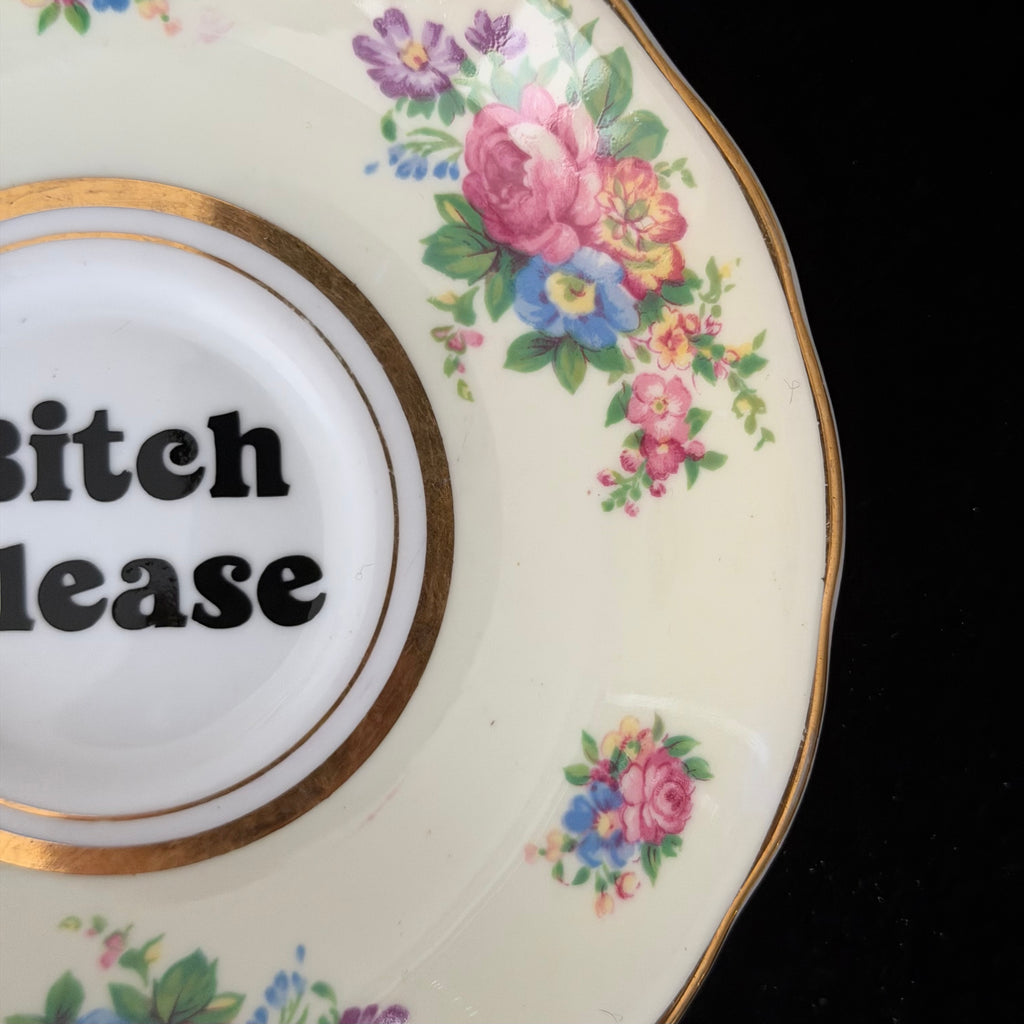 "Bitch Please" Vintage Bone China Decorative Plate | Sweary Gift | Sassy Swears