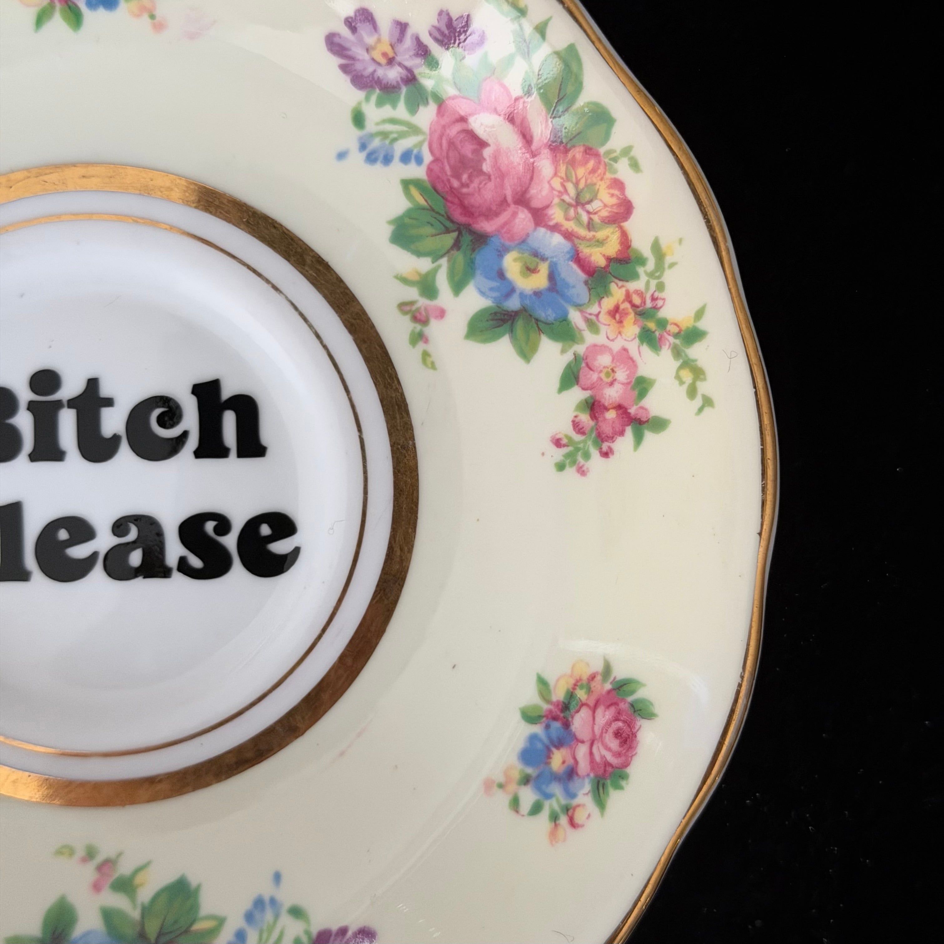 "Bitch Please" Vintage Bone China Decorative Plate | Sweary Gift | Sassy Swears