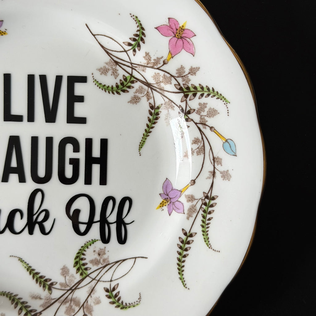 Live Laugh Fuck Off | Funny Decorative Vintage Bone China Plate | Sassy Swears