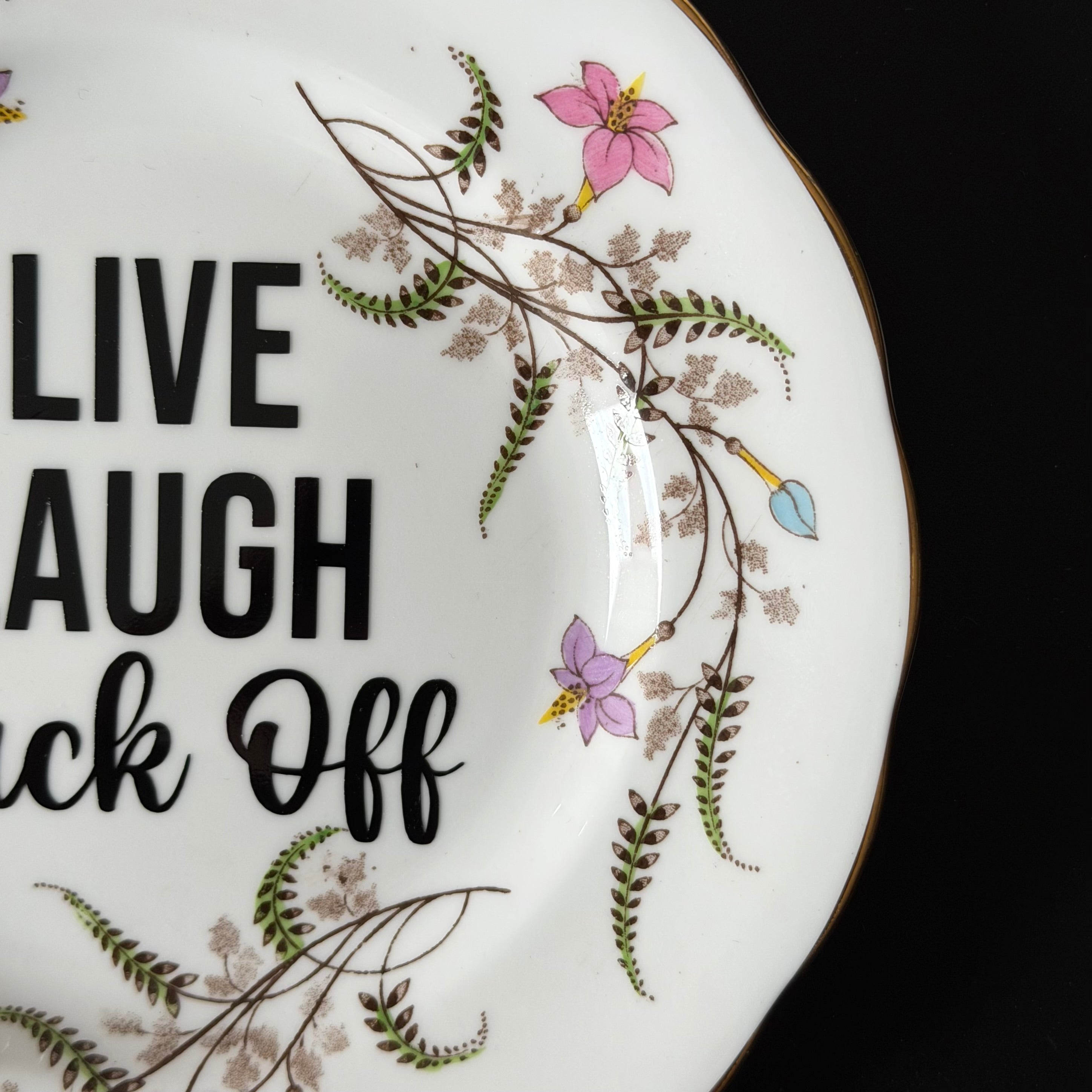 Live Laugh Fuck Off | Funny Decorative Vintage Bone China Plate | Sassy Swears