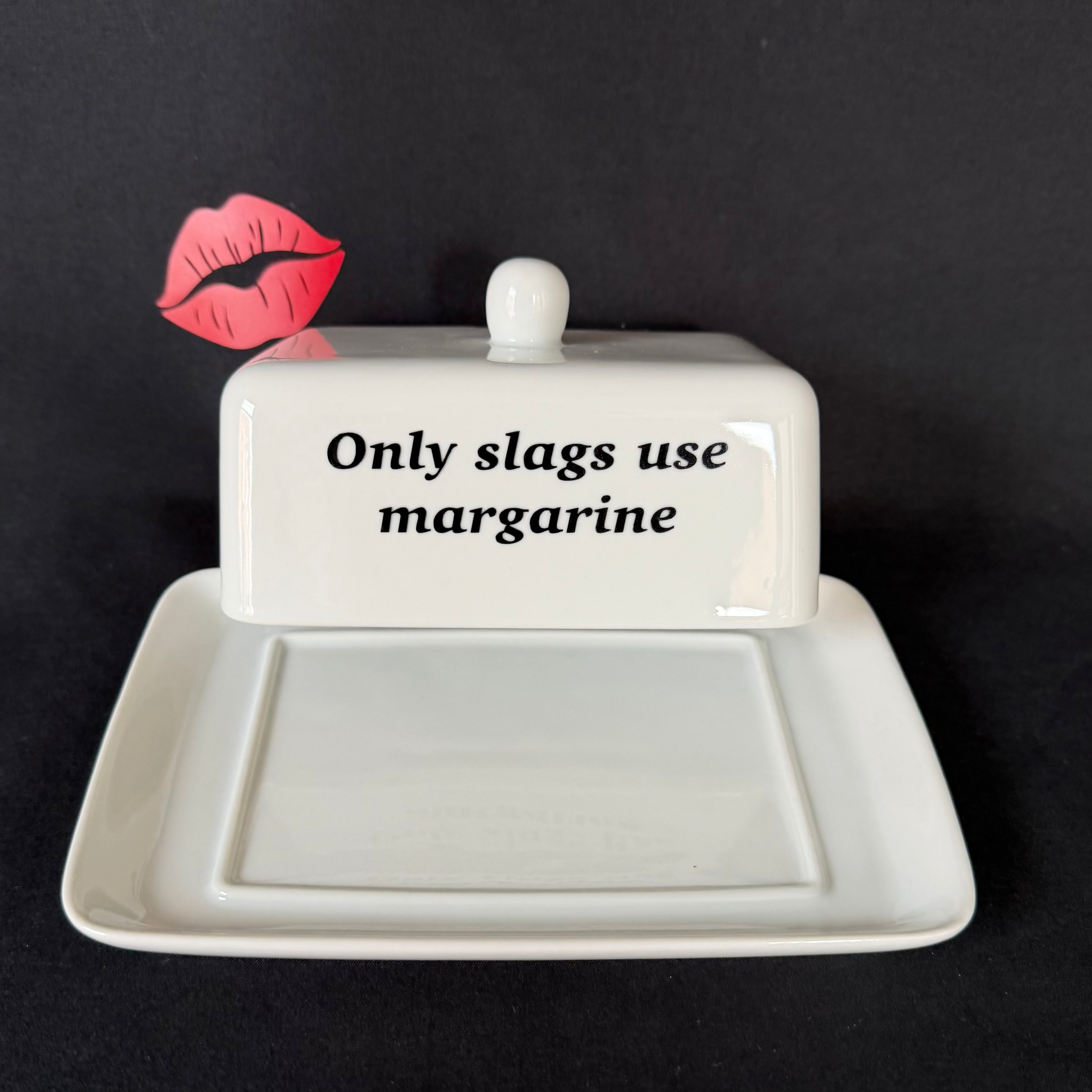 Only Slags Use Margarine, Butter Dish, Funny Hand Decorated Ceramic Kitchen Gift