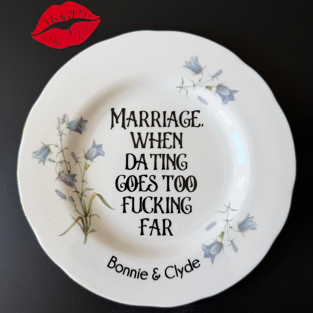 Marriage When Dating Goes Too Fucking Far, Personalised Wedding Gift, Upcycled Vintage Plate