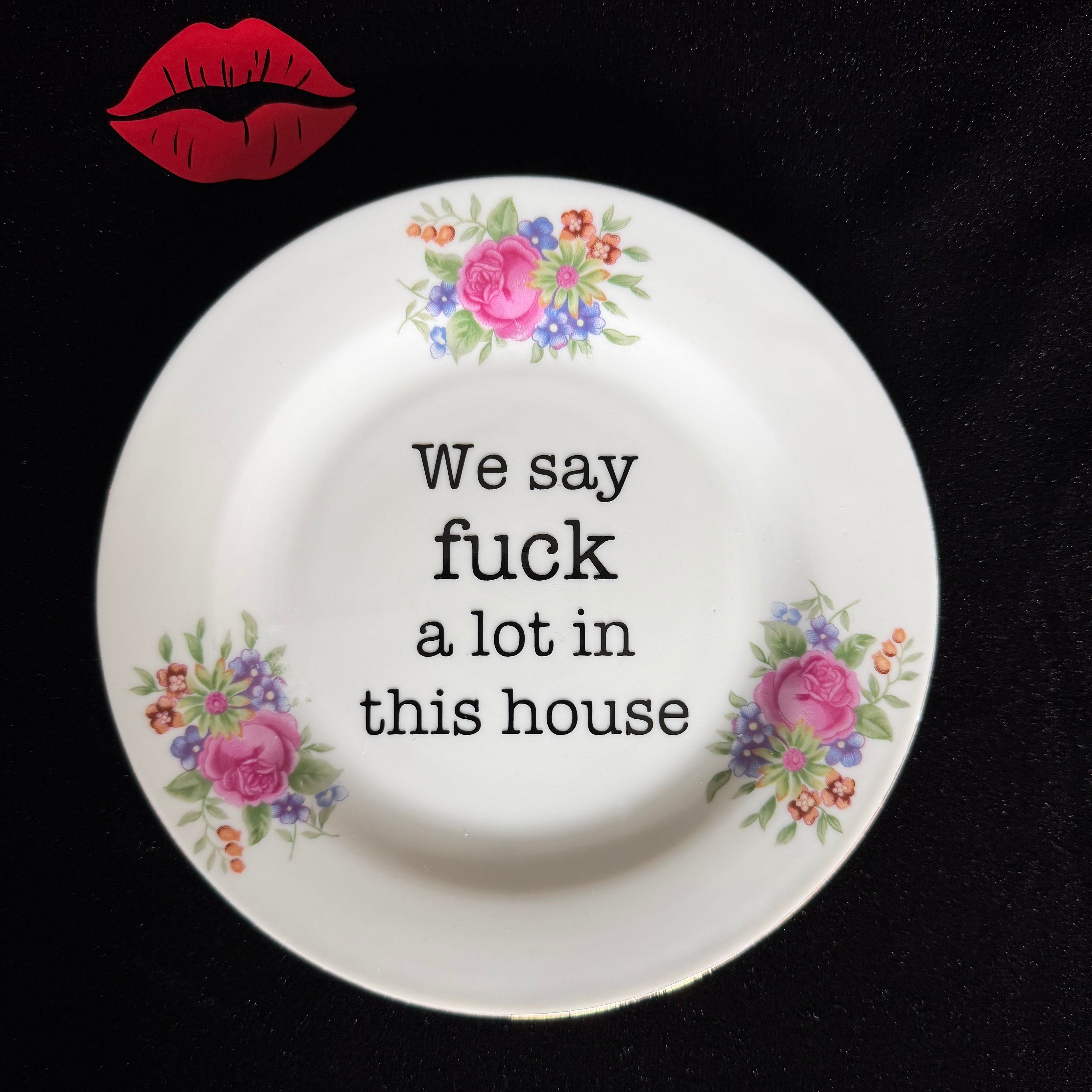 We Say Fuck Alot In This House, Hand Decorated Vintage Bone Porcelain Plate, Decorative Gift, Home Decor
