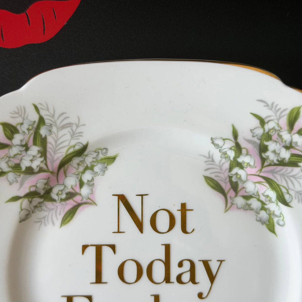 Not Today Fuckers Vintage Richmond Bone China Plate
