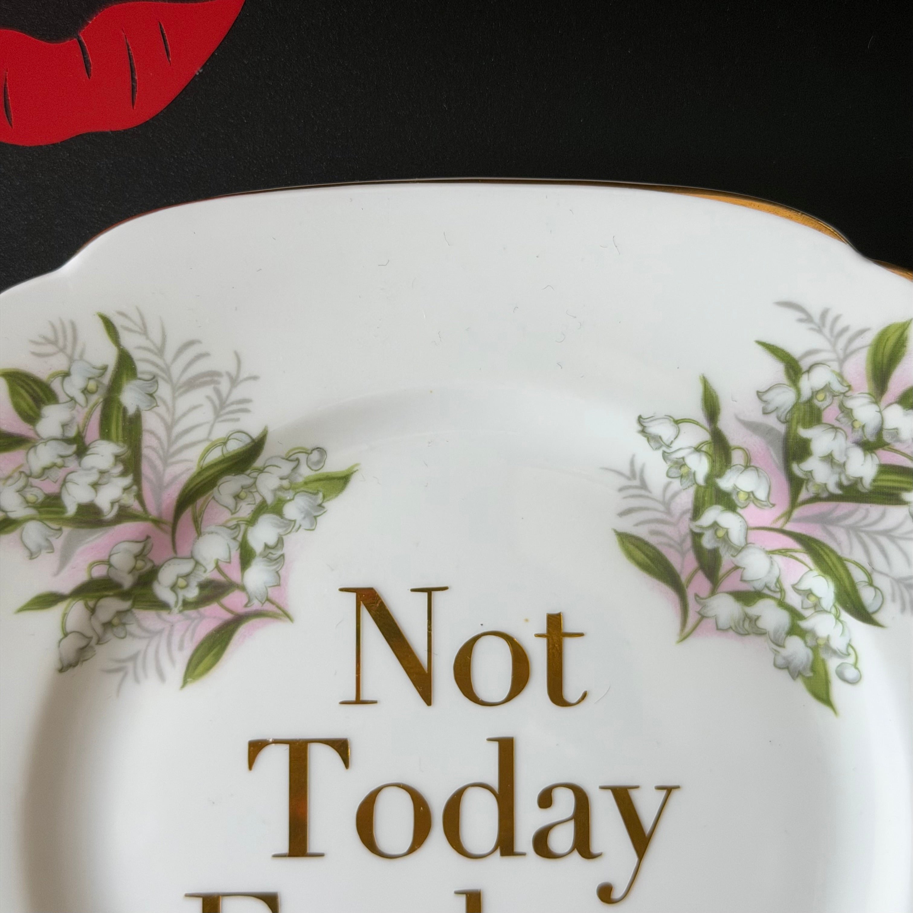 Not Today Fuckers Vintage Richmond Bone China Plate