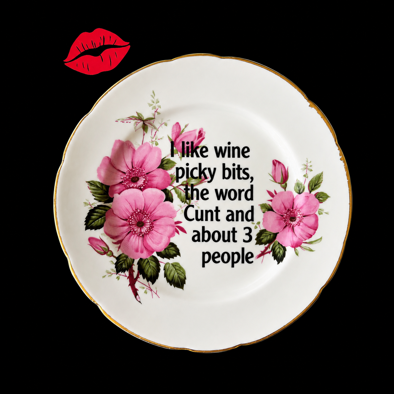 I like wine picky bits, the word cunt and about 3 people, Hand Decorated Vintage Bone China Plate, Decorative Gift, Home Decor