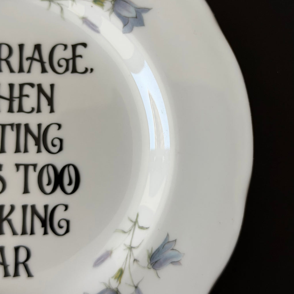 Marriage When Dating Goes Too Fucking Far, Personalised Wedding Gift, Upcycled Vintage Plate