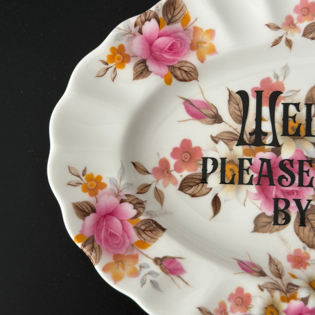 Welcome...Please Fuck Off By 9pm, Vintage Bone China Small Serving Platter