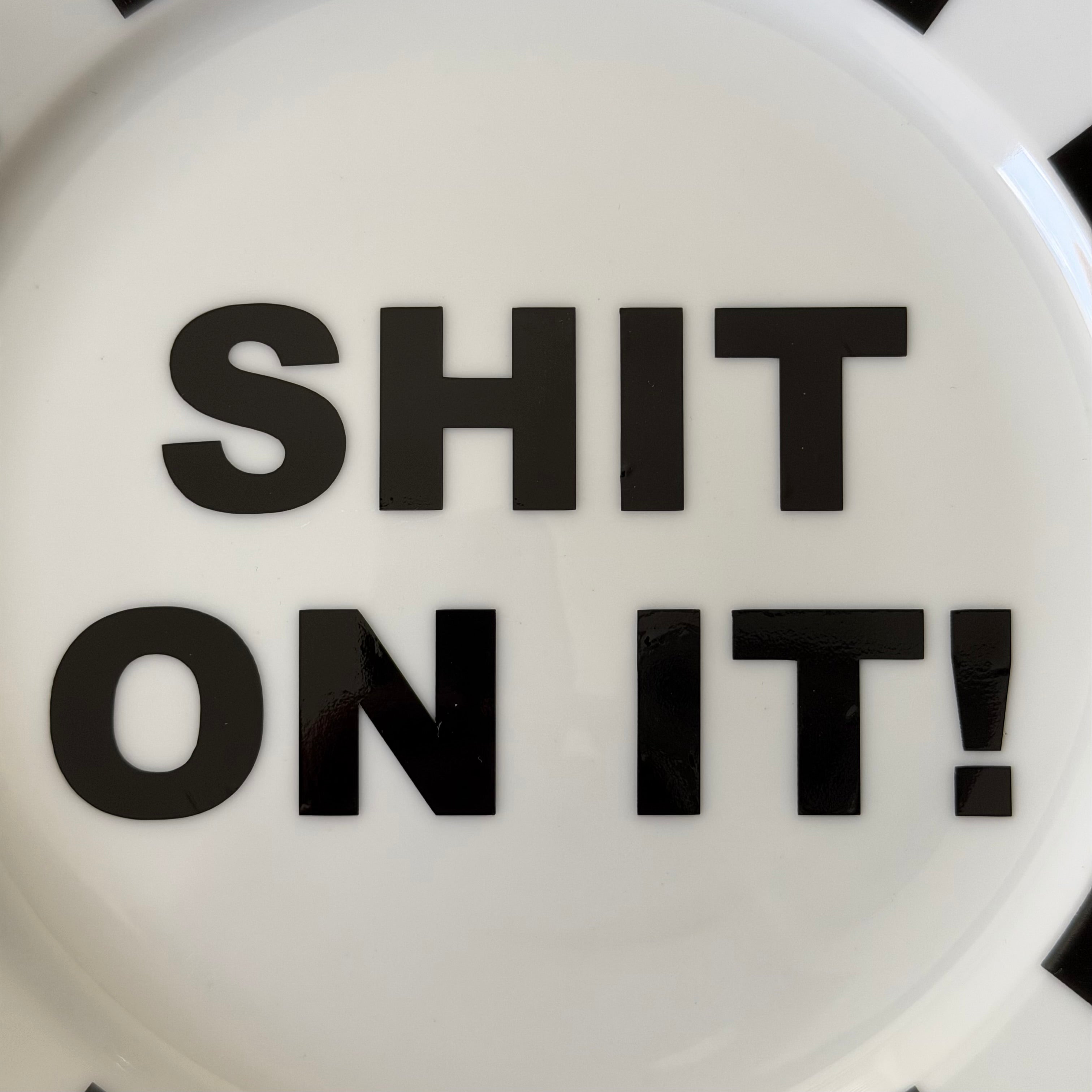 Shit On It Plate, Funny Sweary Decor, Modern Black and White Statement Decor