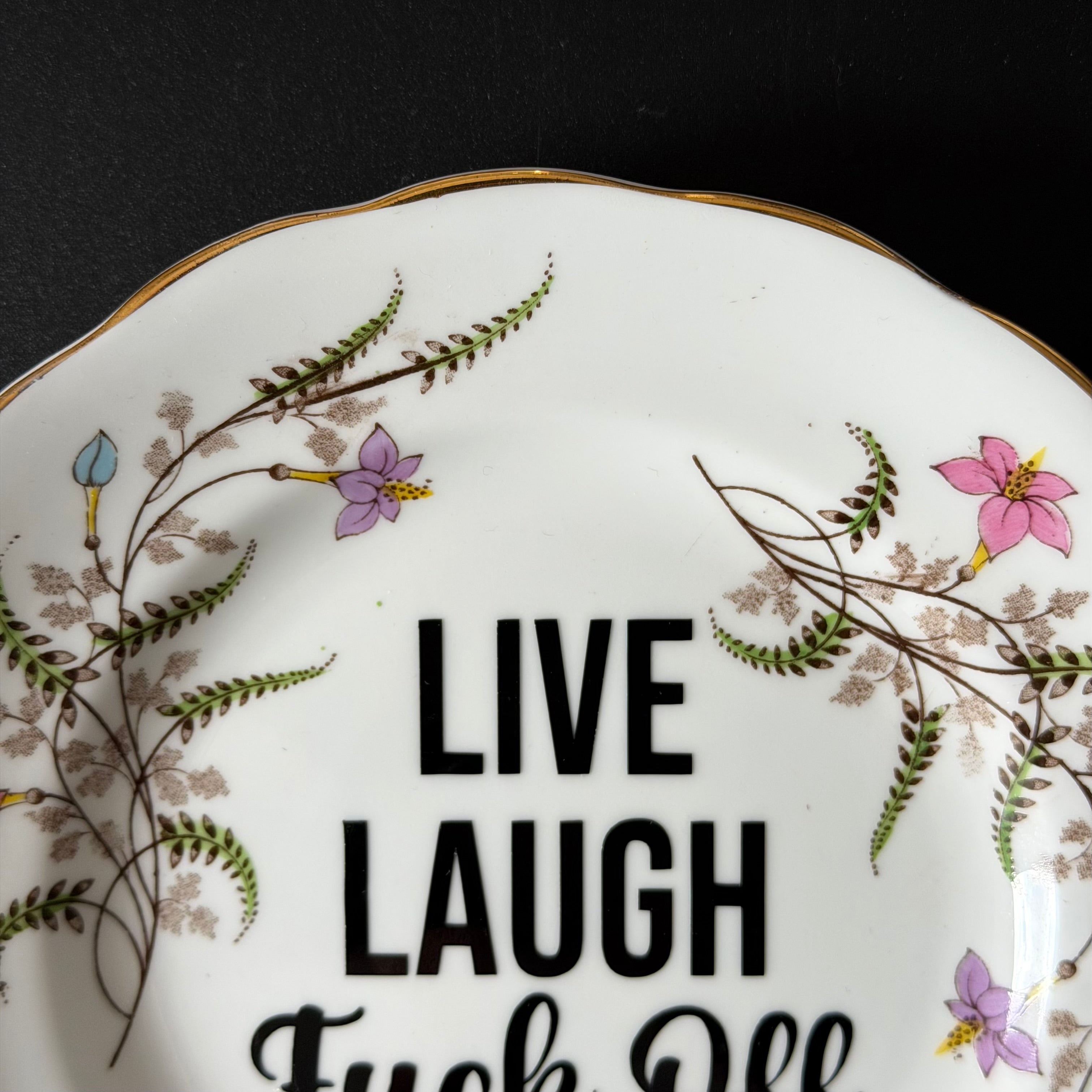 Live Laugh Fuck Off | Funny Decorative Vintage Bone China Plate | Sassy Swears