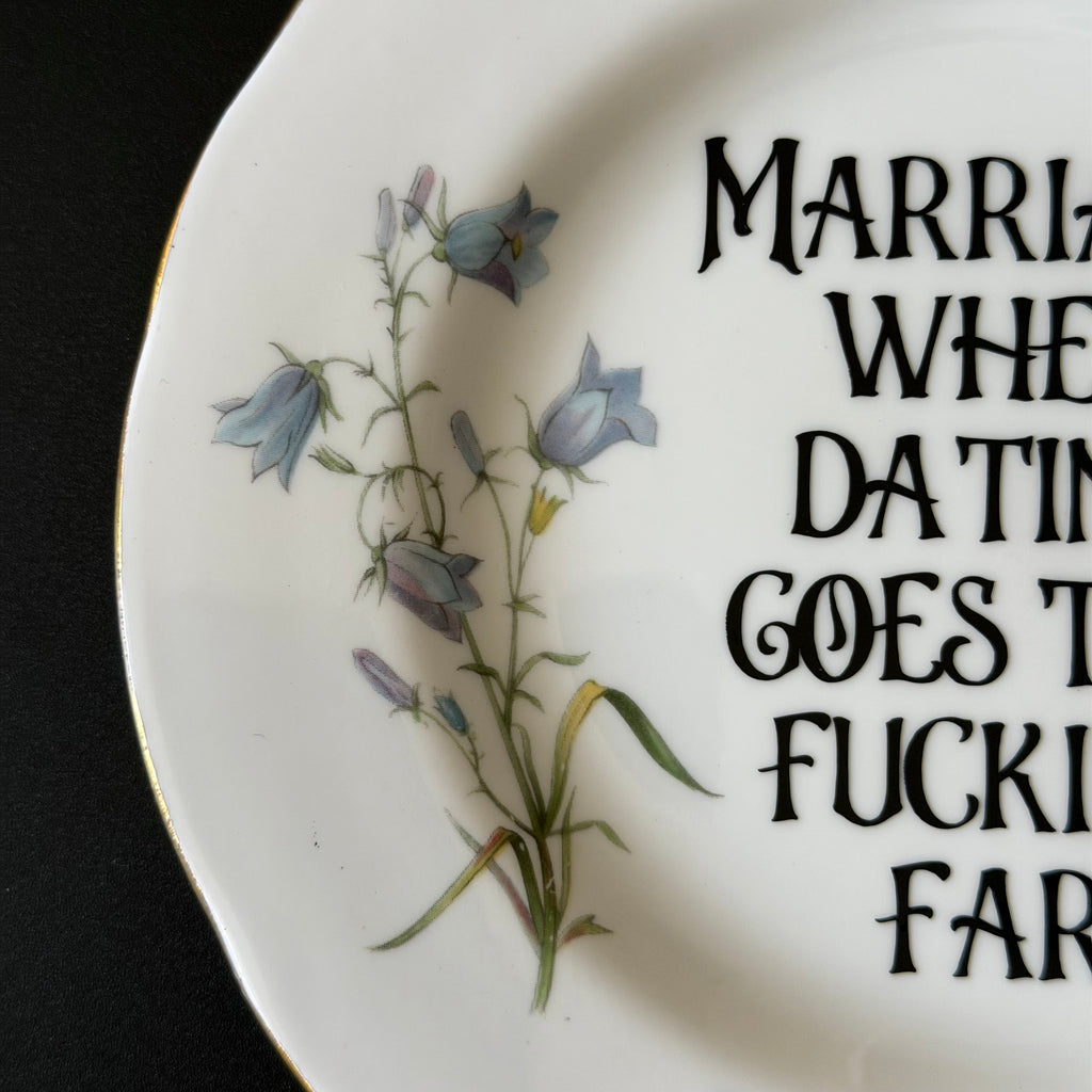 Marriage When Dating Goes Too Fucking Far, Personalised Wedding Gift, Upcycled Vintage Plate