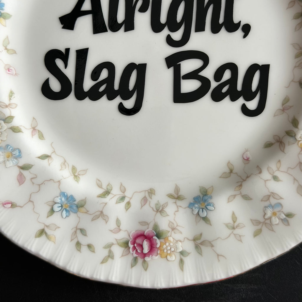 Alright, Slag Bag, Vintage Paragon Fine Bone China Plate, Funny Floral Wall Display Plate