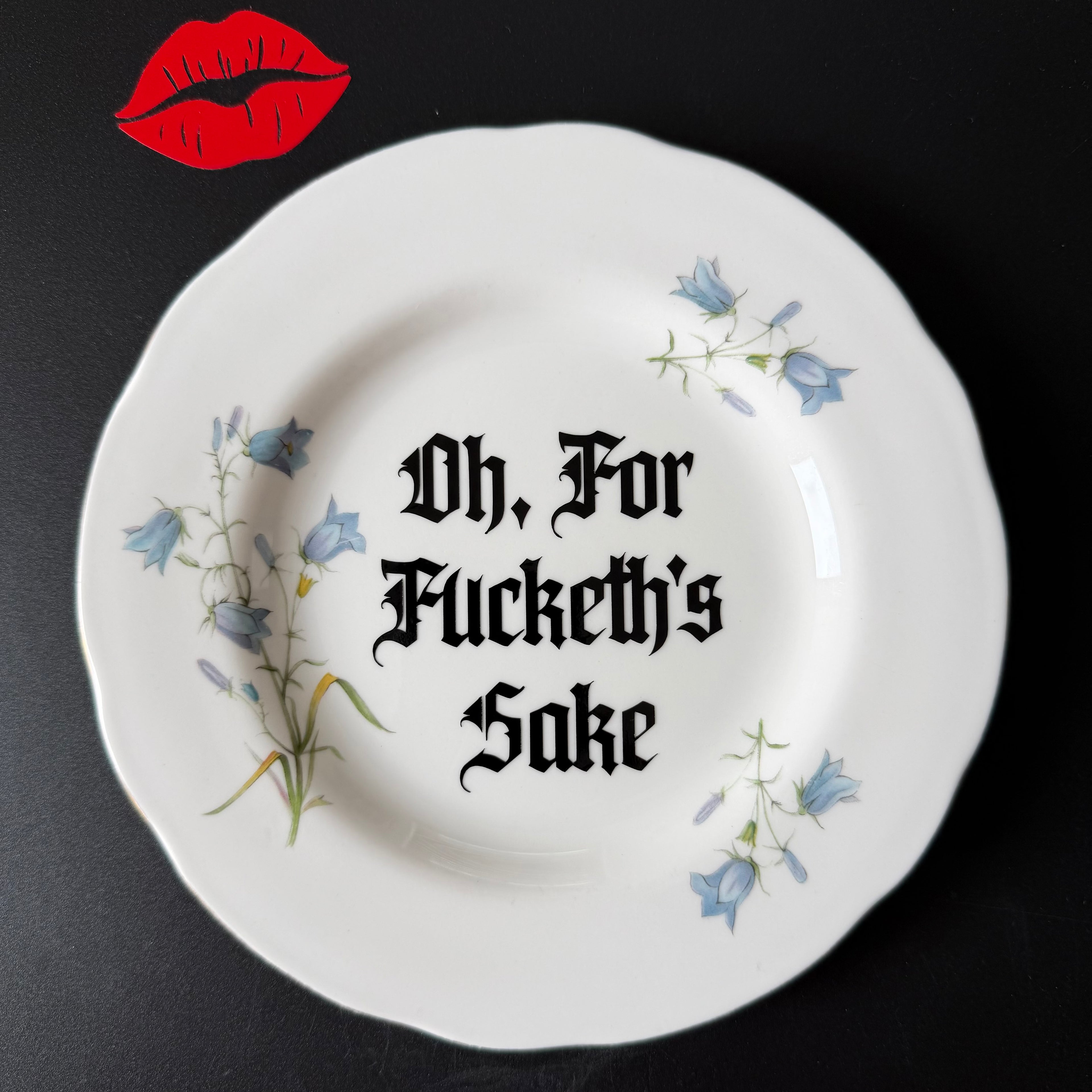 Oh For Fucketh's Sake, Hand Decorated Vintage Bone China Plate, Decorative Gift, Home Decor