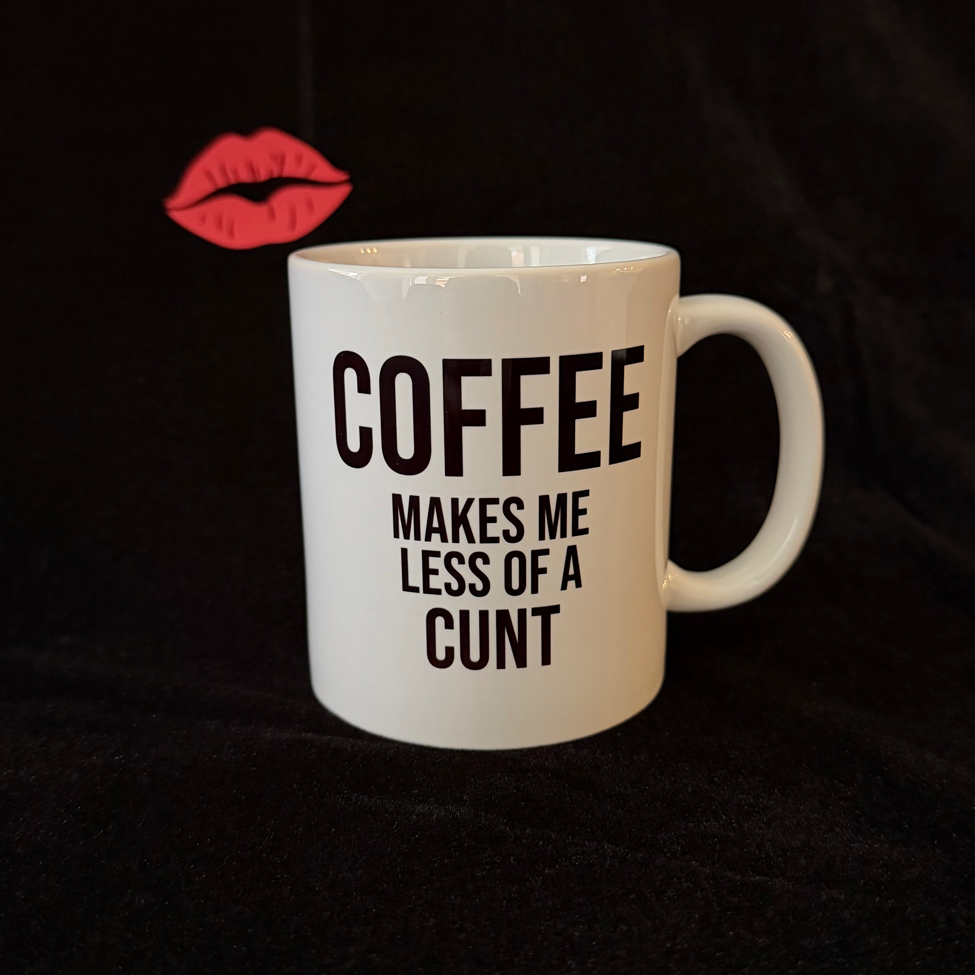 Coffee Makes Me Less Of A Cunt, Funny Mug, Cheeky Statement Mug, Sassy Swears