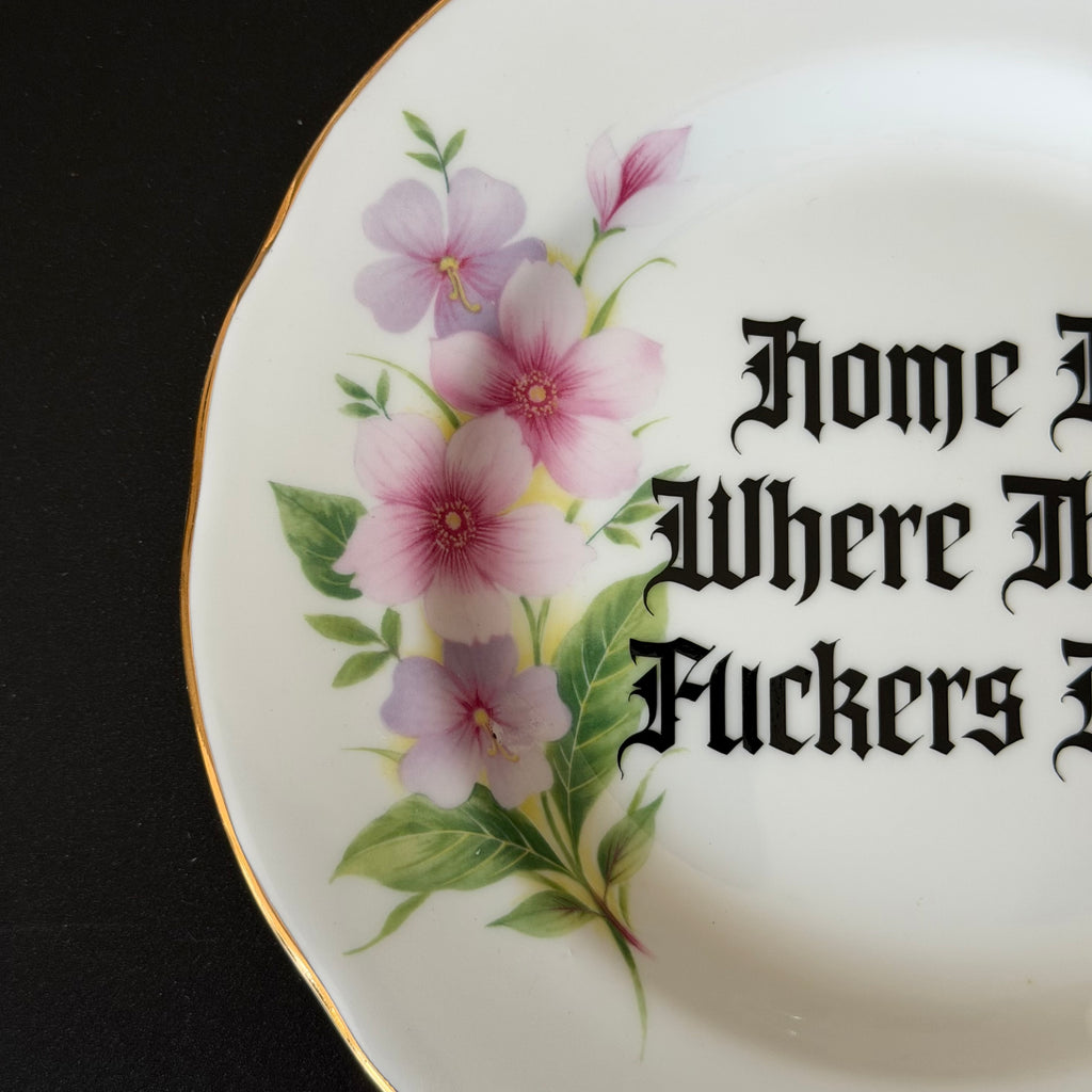"Home Is Where Them Fuckers Ain't" Funny Rude Family Decorative Plate | Sweary Gift
