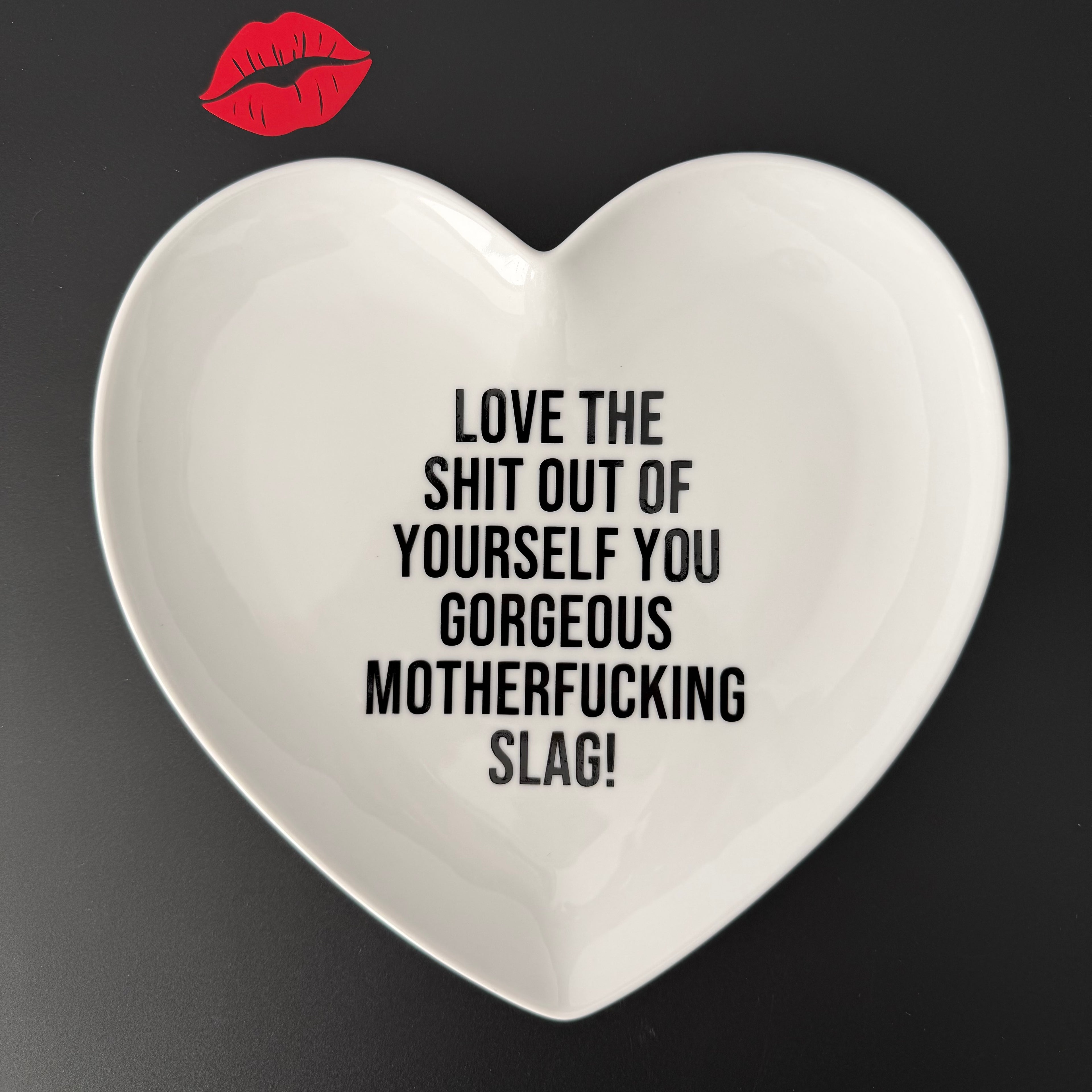 Love Yourself You Gorgeous Motherfucking Slag, Bold Quote Heart Plate, Sassy Home Decor