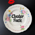 Cluster Fuck, Vintage Upcycled Ceramic Floral Plate, Sweary Gift