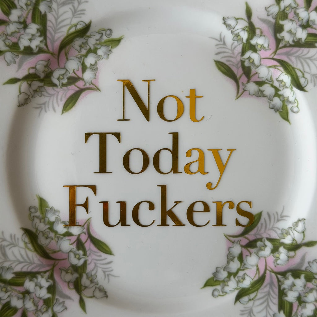 Not Today Fuckers Vintage Richmond Bone China Plate