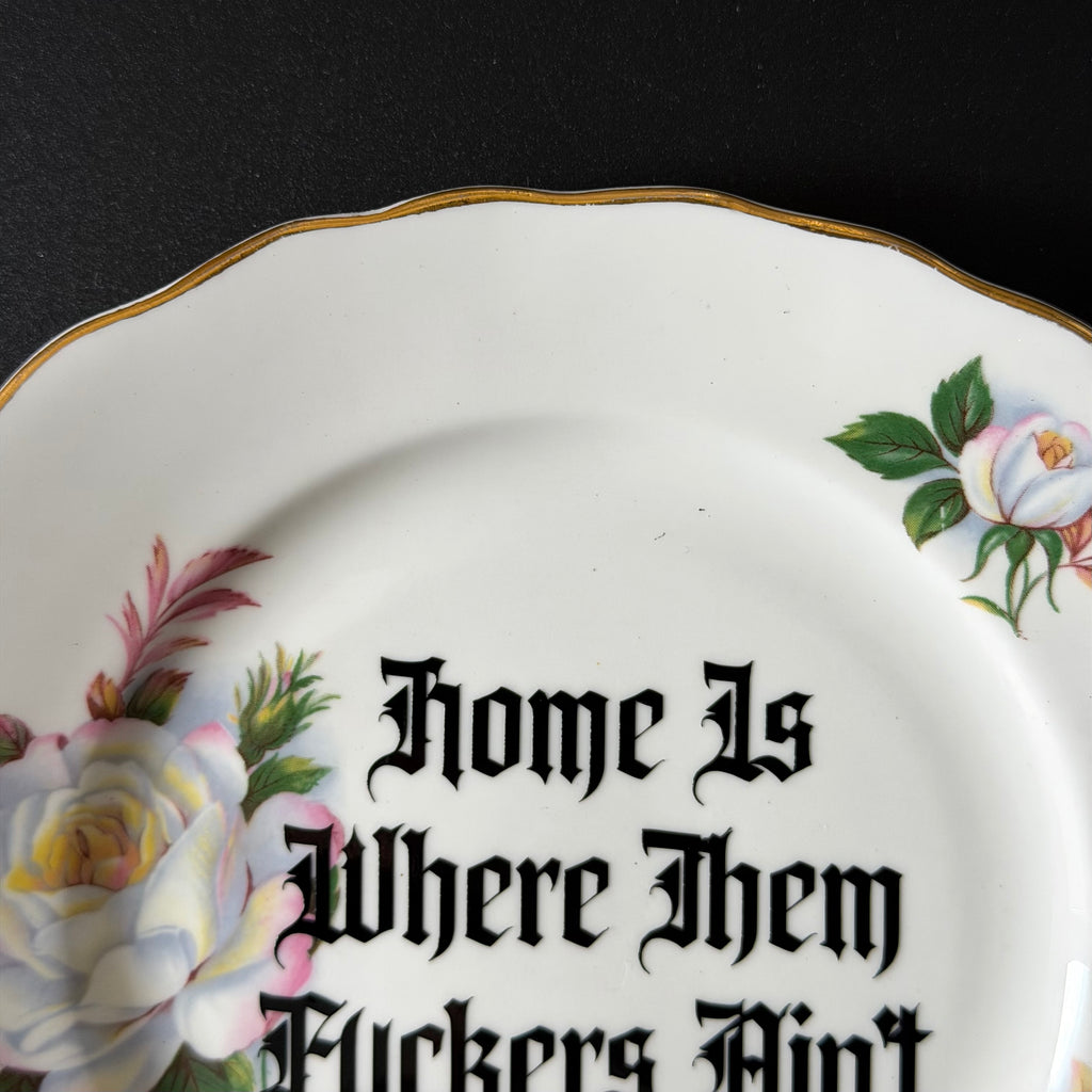 "Home Is Where Them Fuckers Ain't" Funny Rude Family Decorative Plate | Sweary Gift