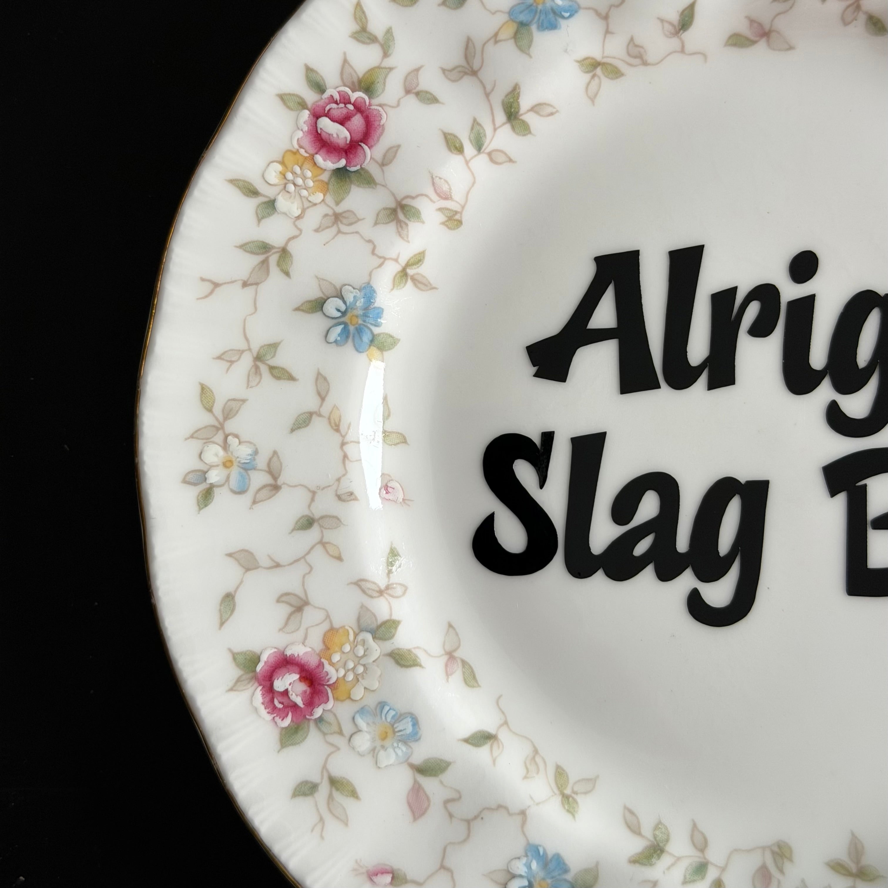 Alright, Slag Bag, Vintage Paragon Fine Bone China Plate, Funny Floral Wall Display Plate