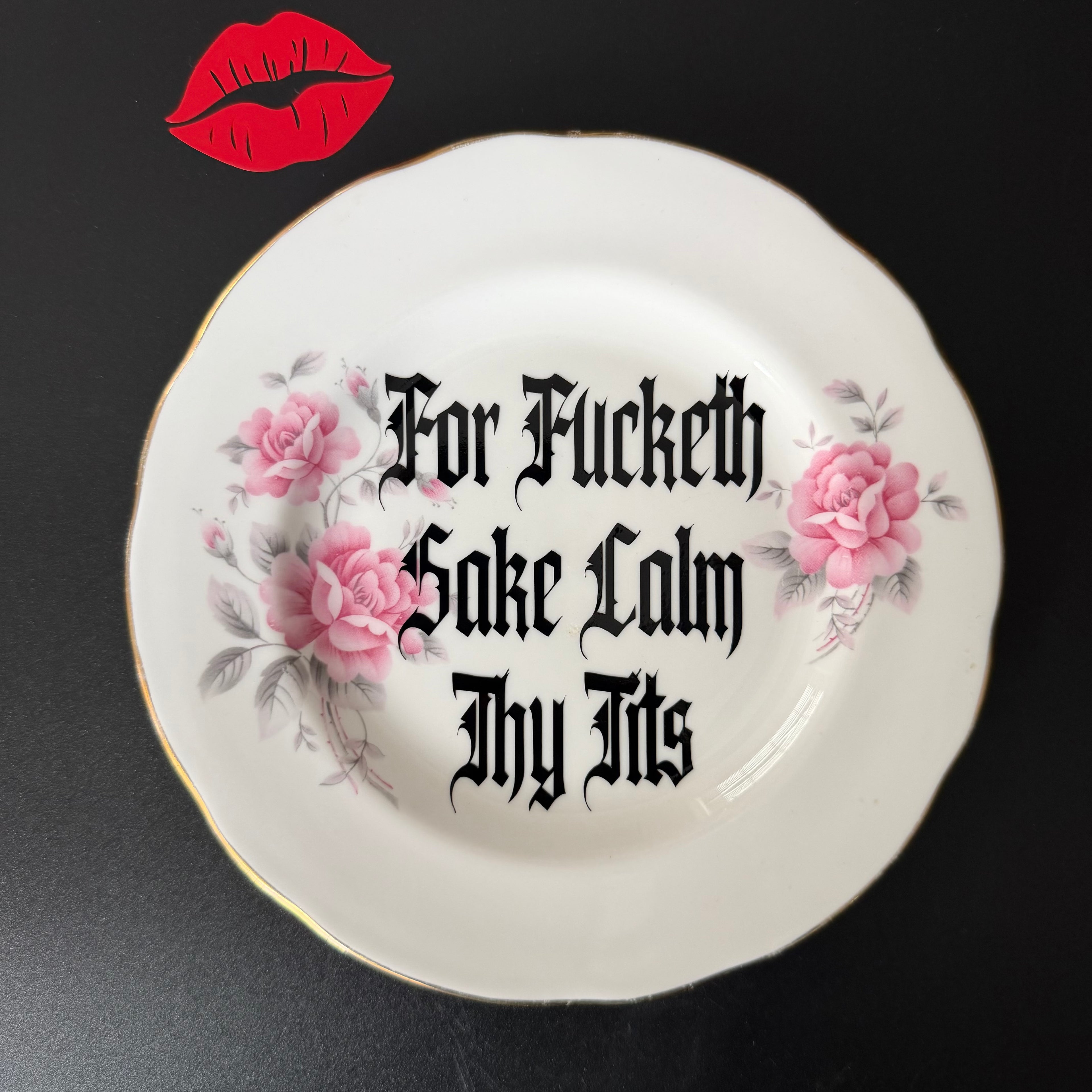 For Fucketh Sake Calm Thy Tits, Hand Decorated Vintage Bone China Plate, Decorative Gift, Home Decor