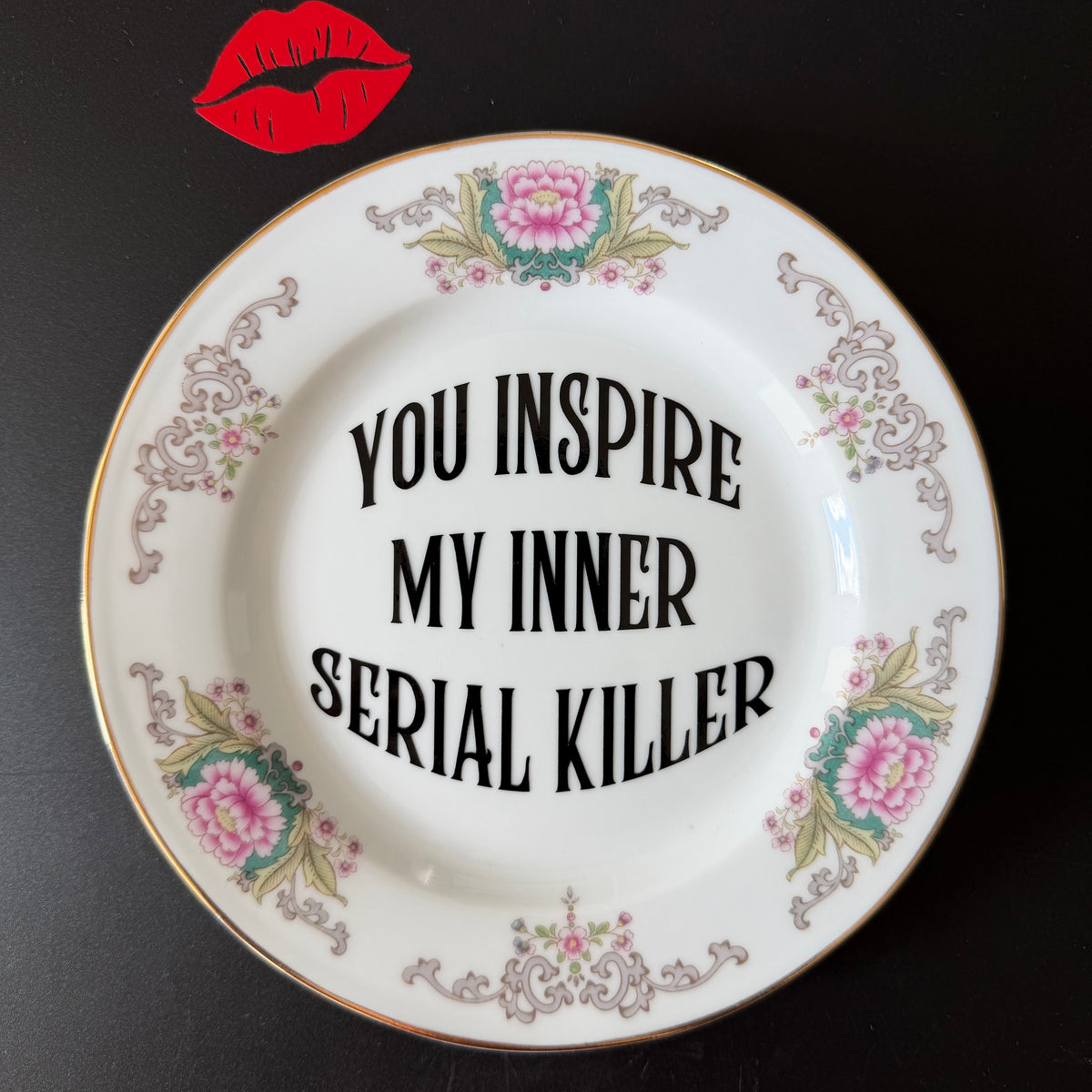 You Inspire My Inner Serial Killer, Funny Sweary Decor, Alternative Gothic Plate, Dark Humour Gift, Modern Statement Decor