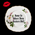 "Home Is Where Them Fuckers Ain't" Funny Rude Family Decorative Plate | Sweary Gift