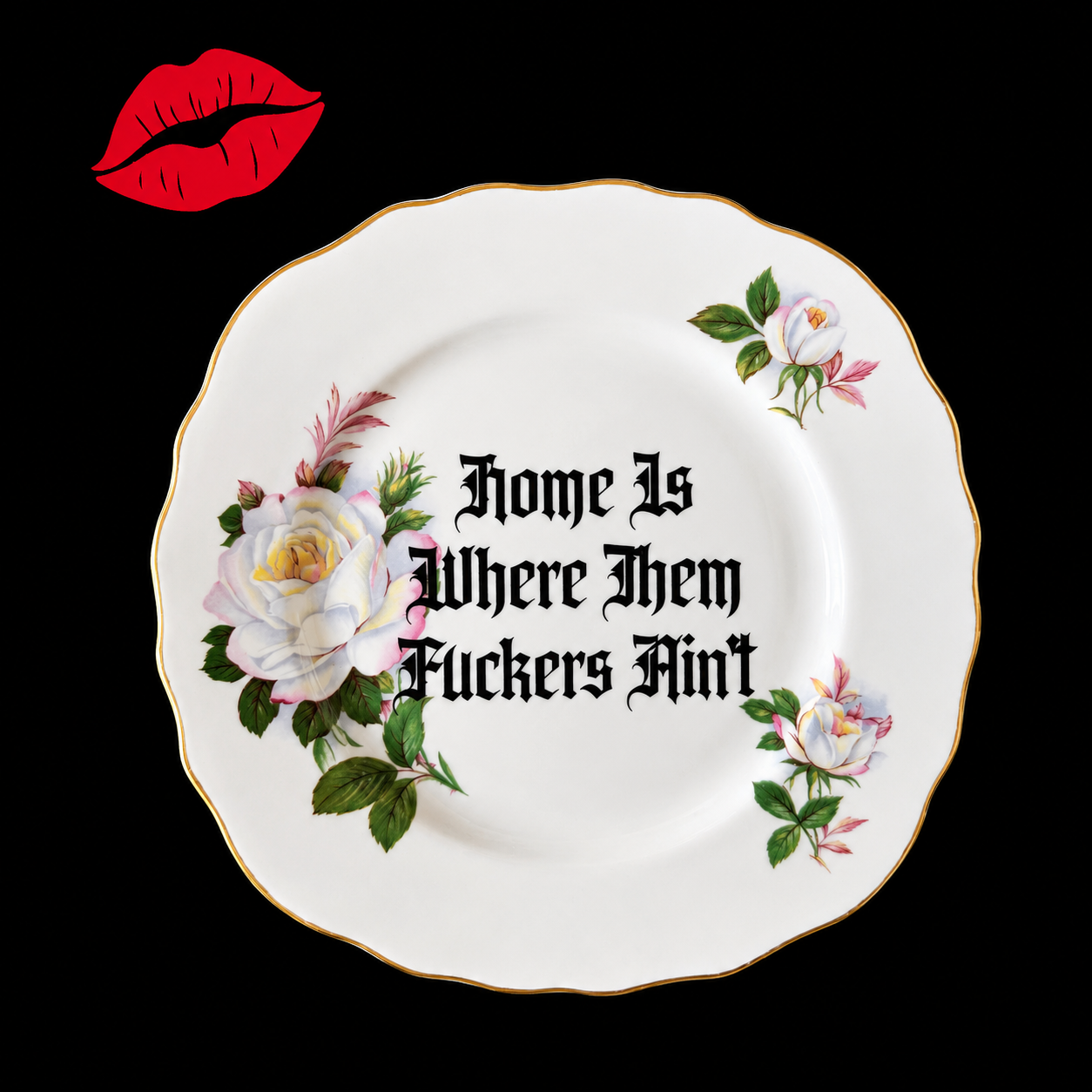 "Home Is Where Them Fuckers Ain't" Funny Rude Family Decorative Plate | Sweary Gift