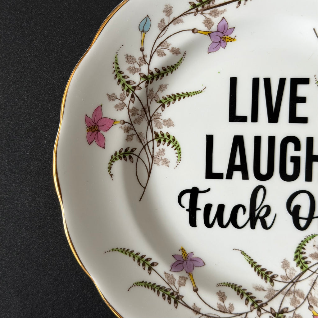 Live Laugh Fuck Off | Funny Decorative Vintage Bone China Plate | Sassy Swears
