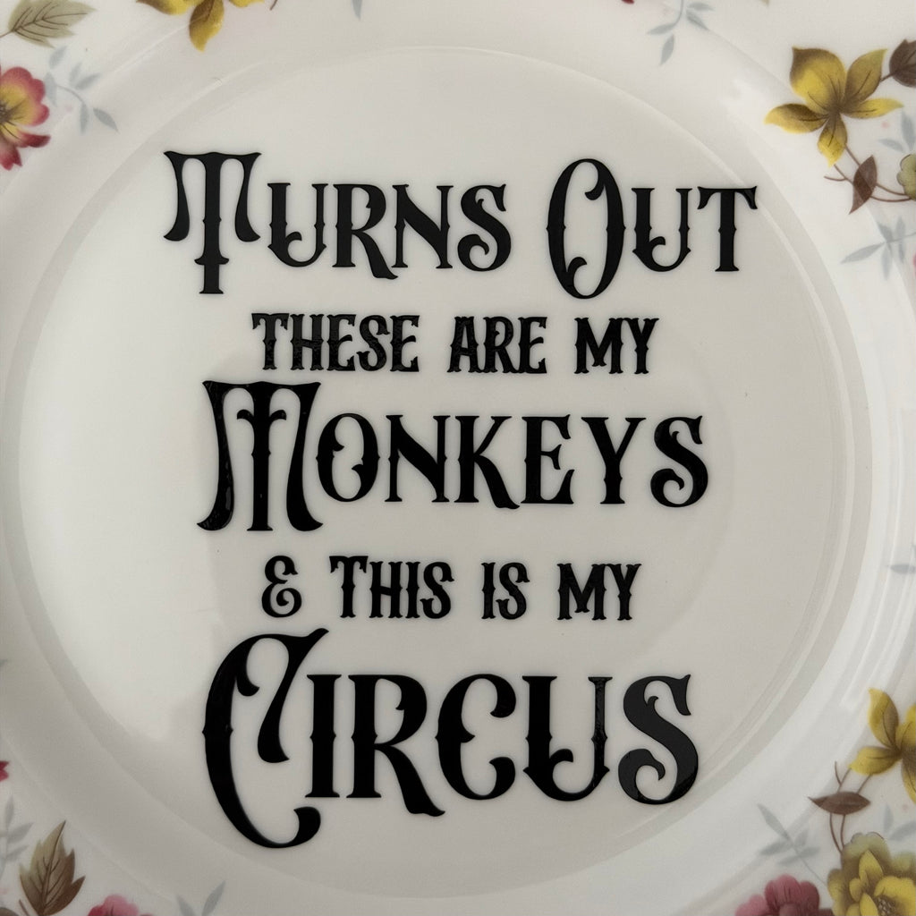 Turns Out These Are My Monkeys – Vintage Upcycled China Plate, Funny Mum Gift