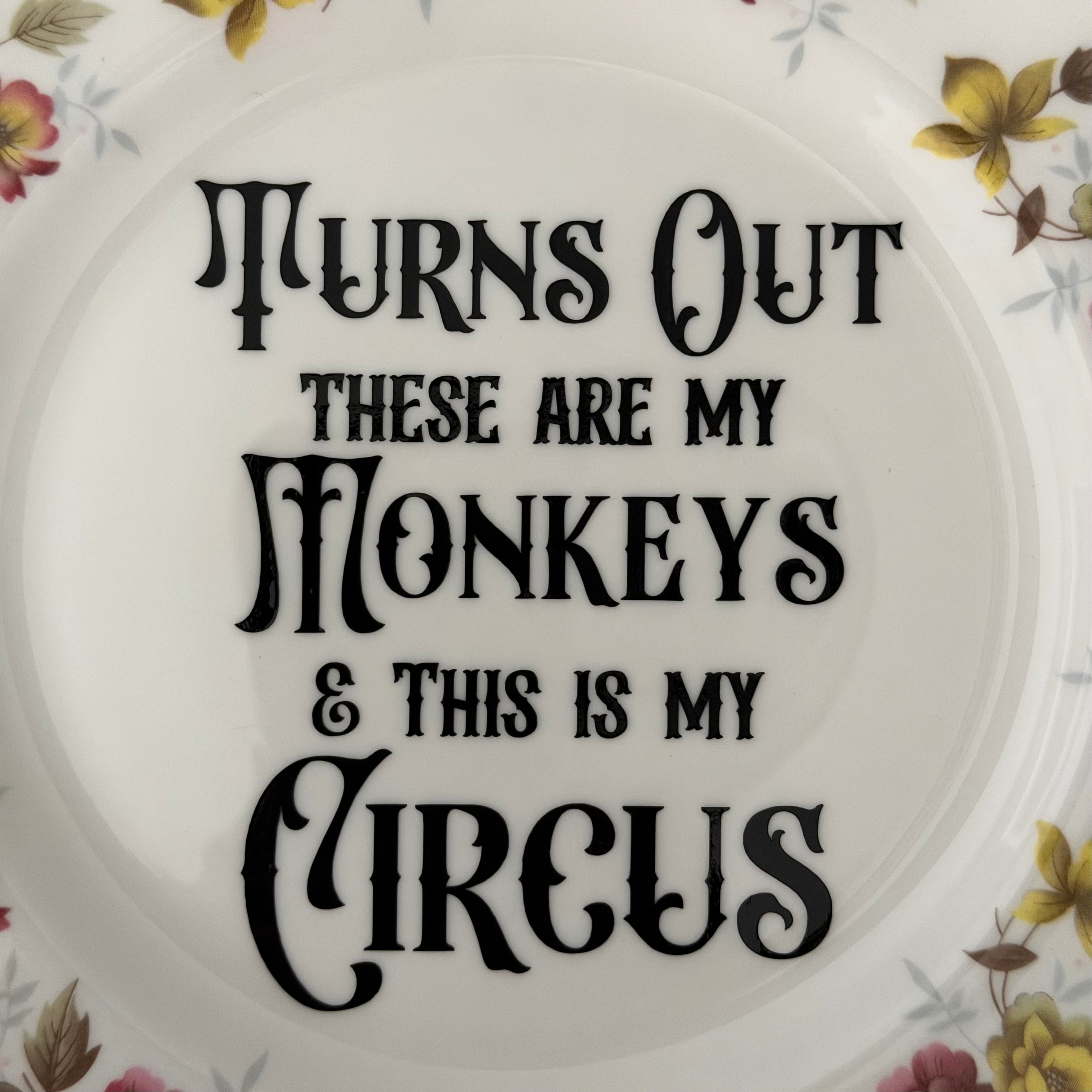 Turns Out These Are My Monkeys – Vintage Upcycled China Plate, Funny Mum Gift